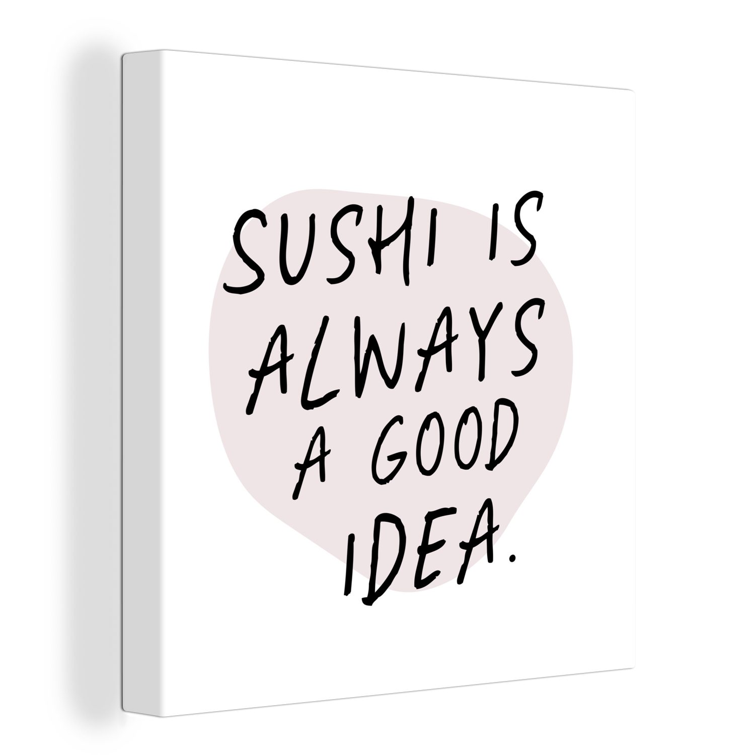 beliebt günstig OneMillionCanvasses® Leinwandbild Sprichwörter - Sushi immer Zitate eine ist für Essen, (1 Leinwand St), Wohnzimmer - - gute Idee Schlafzimmer Bilder