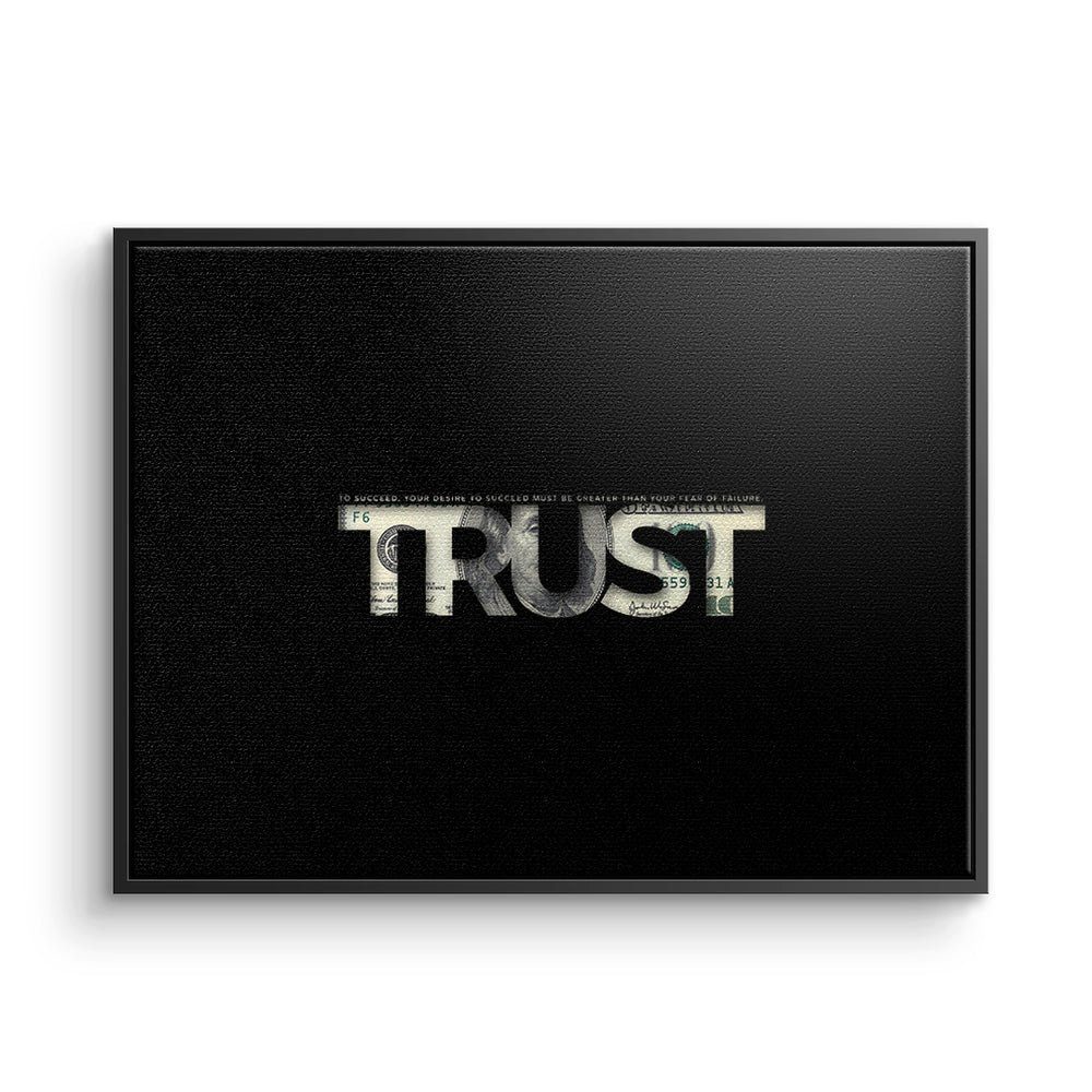 Leinwandbild, ohne Rahmen mit premium DOTCOMCANVAS® Ra schwarz Dollar Leinwandbild Geld Zitat Motivation Trust