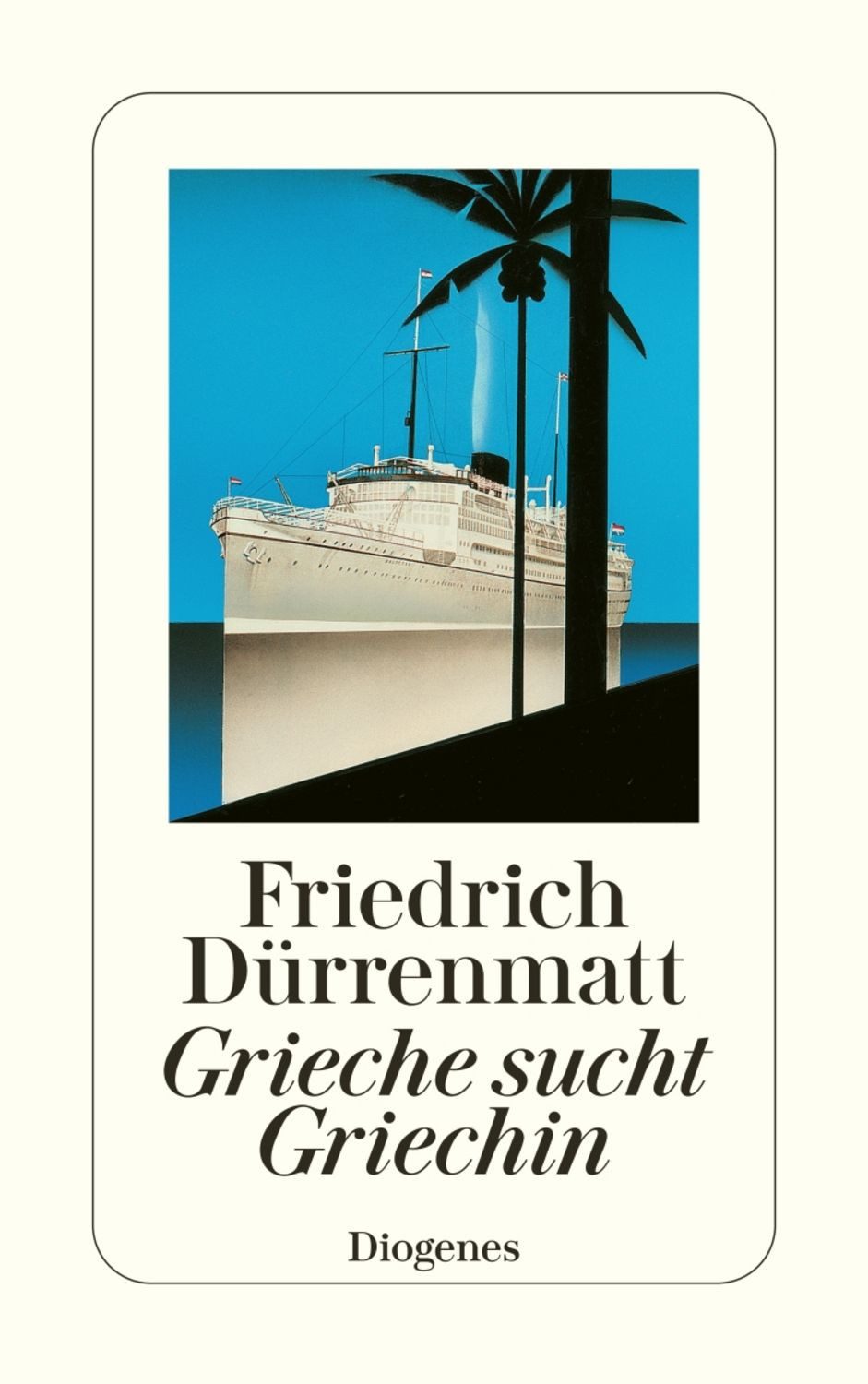Grieche sucht Griechin / Friedrich Dürrenmatt