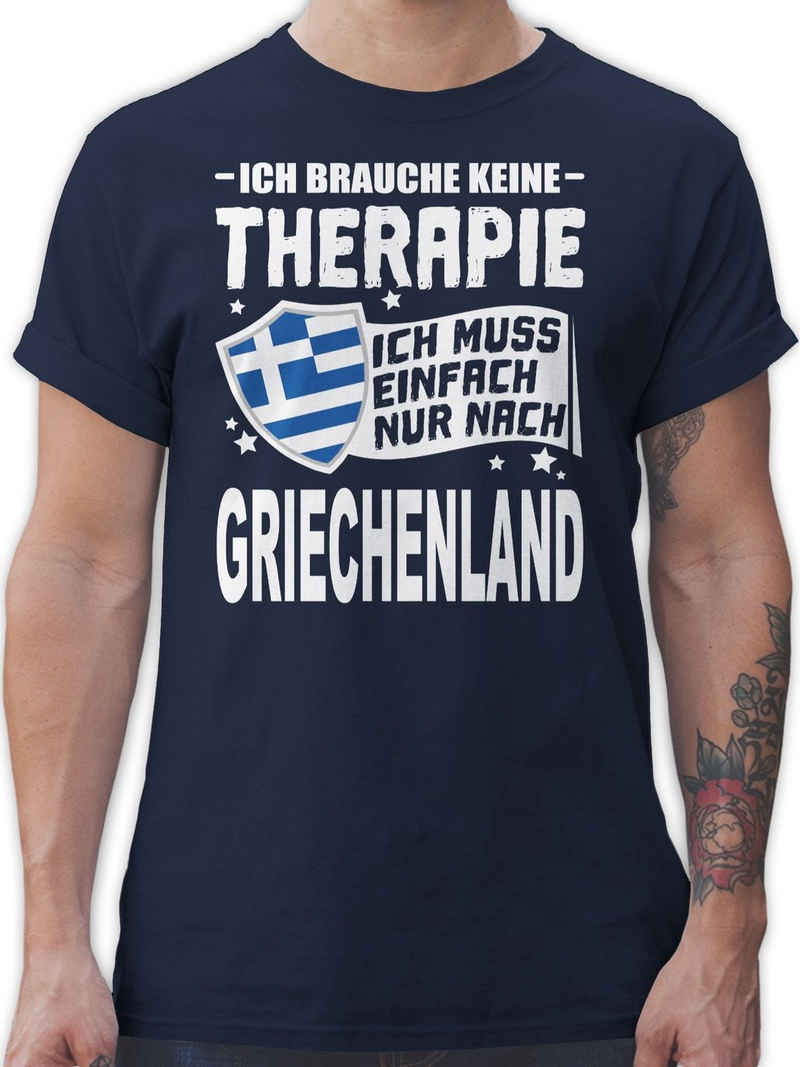 Shirtracer T-Shirt Ich brauche keine Therapie Ich muss einfach nur nach Griechenland - weiß - Länder Wappen - Herren Premium T-Shirt griechenland - greece tshirt - motto shirt herren - männer tshirts