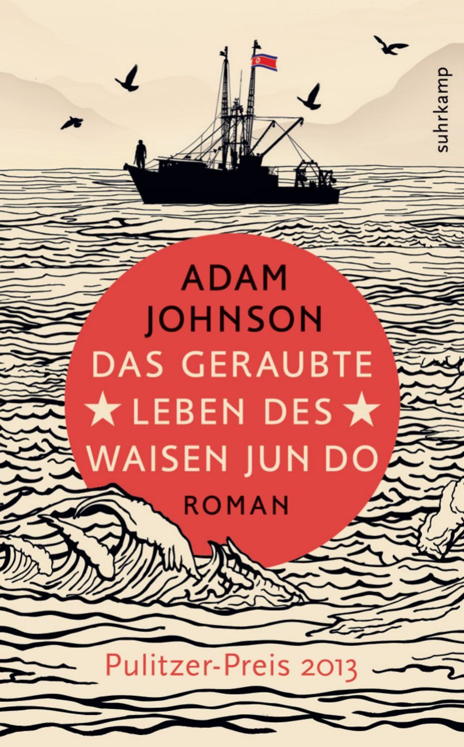 Das geraubte Leben des Waisen Jun Do / Adam Johnson