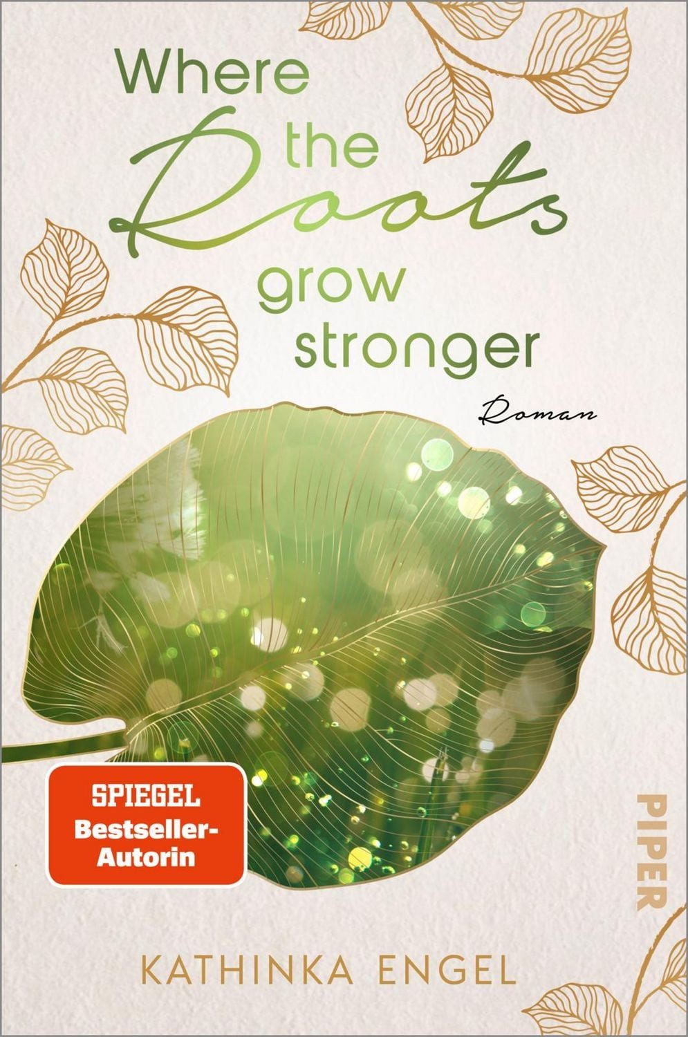Where the Roots Grow Stronger / Kathinka Engel
