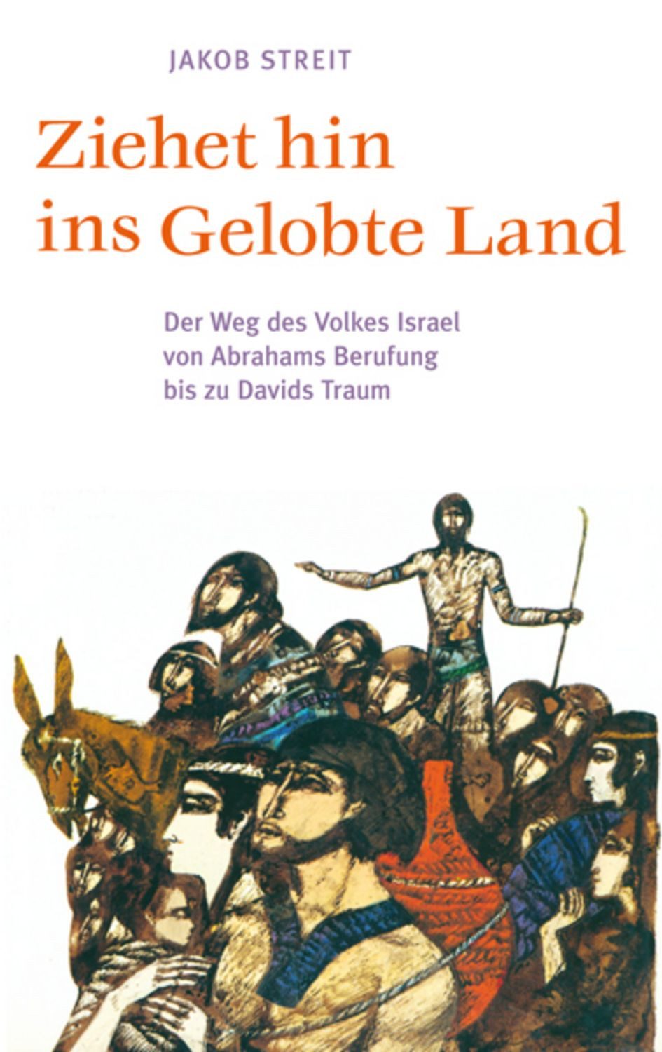 Ziehet hin ins gelobte Land / Jakob Streit