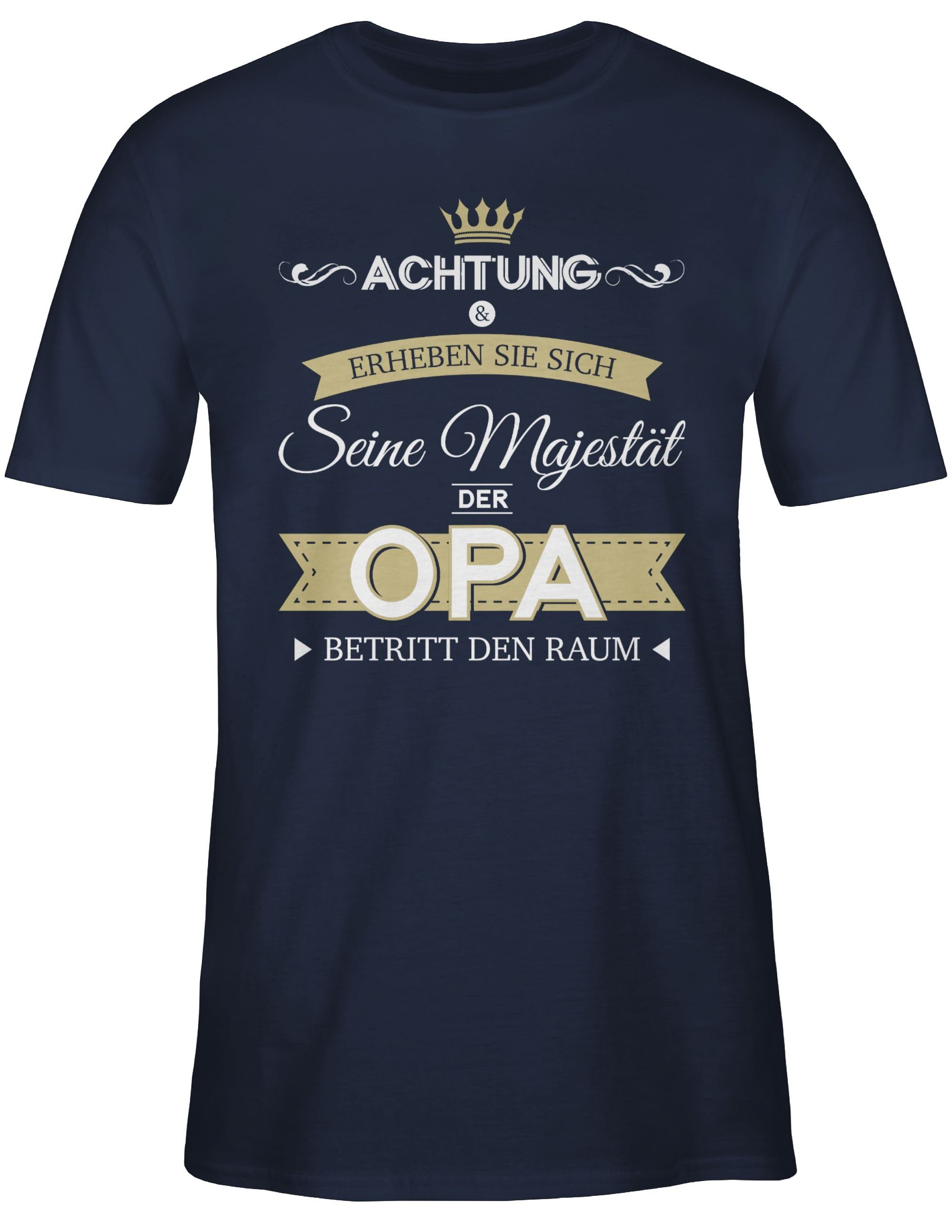 der Majestät Shirtracer Geschenke Blau Opa 02 T-Shirt Navy Opa Seine