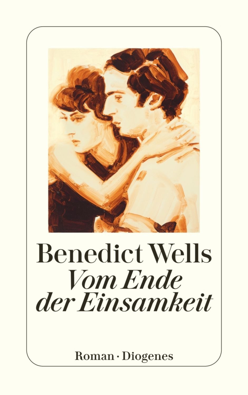 Vom Ende der Einsamkeit / Benedict Wells