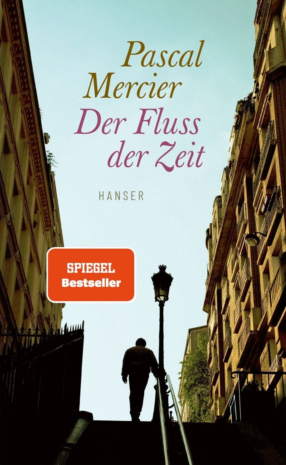 Der Fluss der Zeit / Pascal Mercier