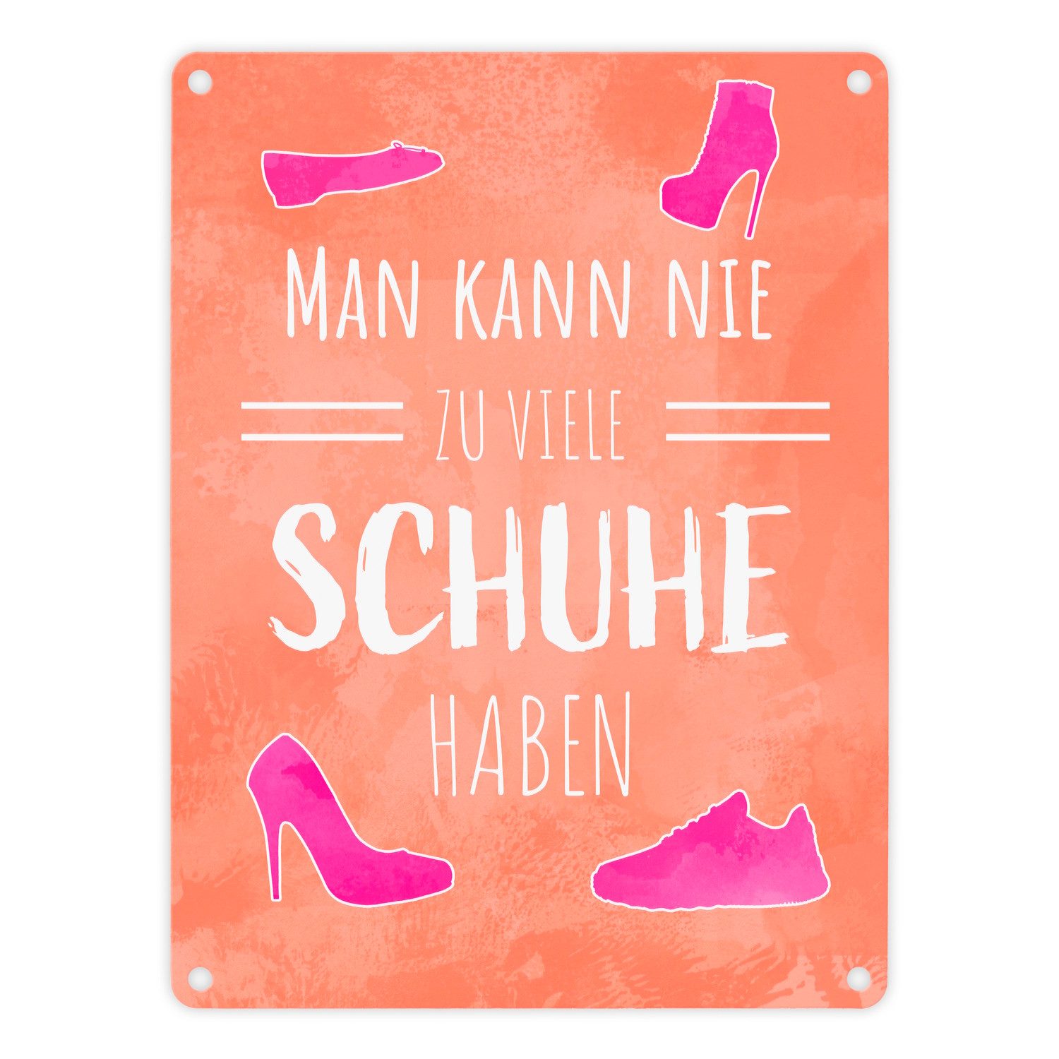 Metallschild Man kann nie zu viele Schuhe haben Metallschild in 15x20 cm für