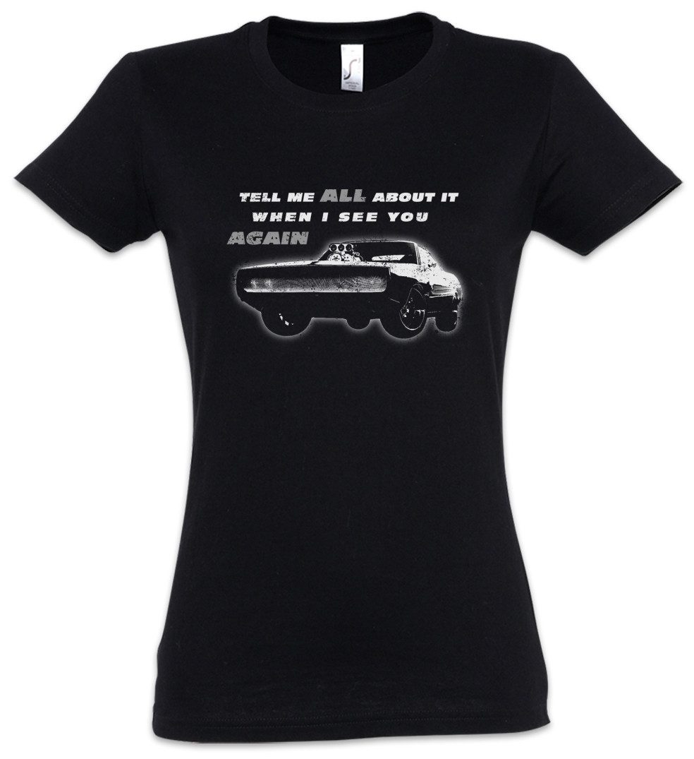 Urban Backwoods Print-Shirt Tell Me All About It When I See You Again Damen T-Shirt Vin Fast Car (1-tlg) And the Diesel Furious