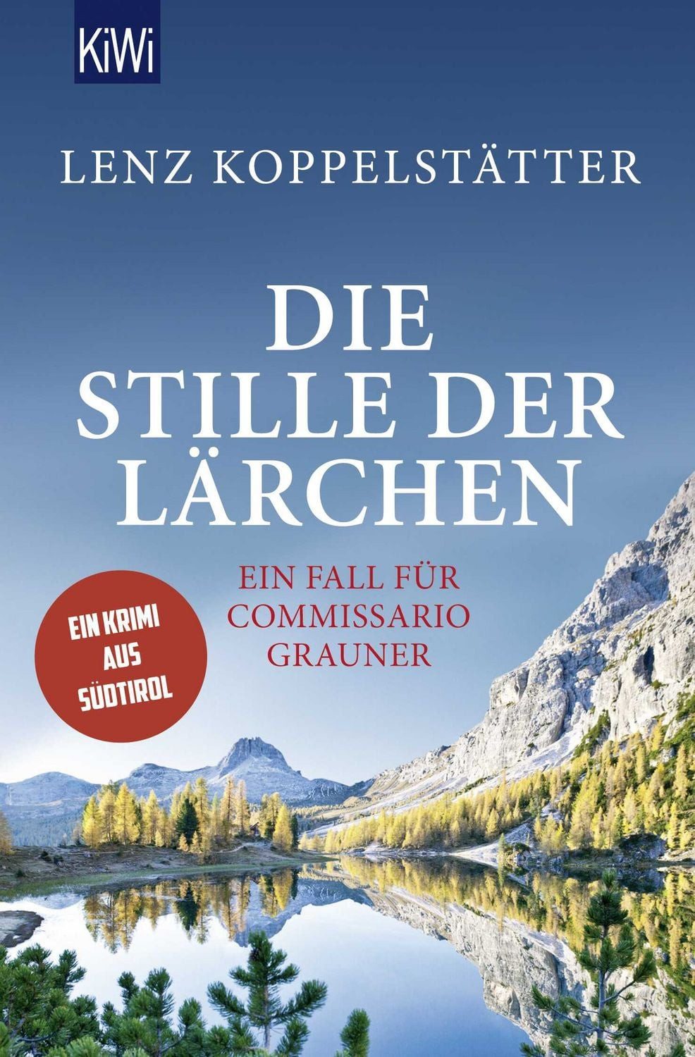 Die Stille der Lärchen / Lenz Koppelstätter, Ein Fall für Commissario Grauner