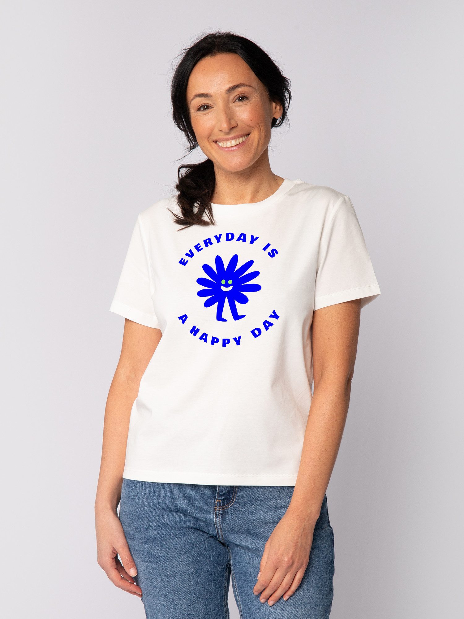 T-Shirt Everyday is a happy day