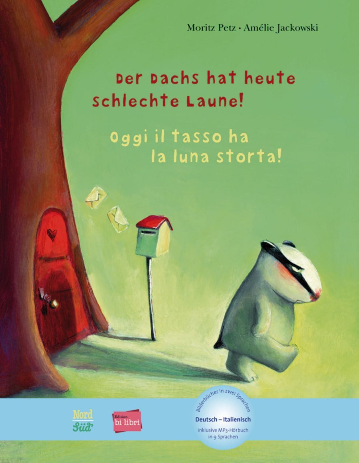 Der Dachs hat heute schlechte Laune! (Deutsch-Italienisch) / Moritz Petz