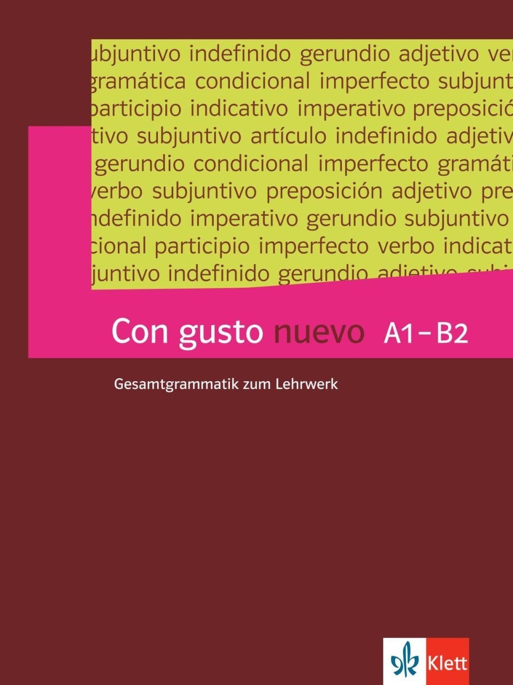 Con gusto nuevo A1-B2 Gesamtgrammatik zum Lehrwerk. Grammatik / diverse, Gesamtgrammatik zum Lehrwerk. Grammatik