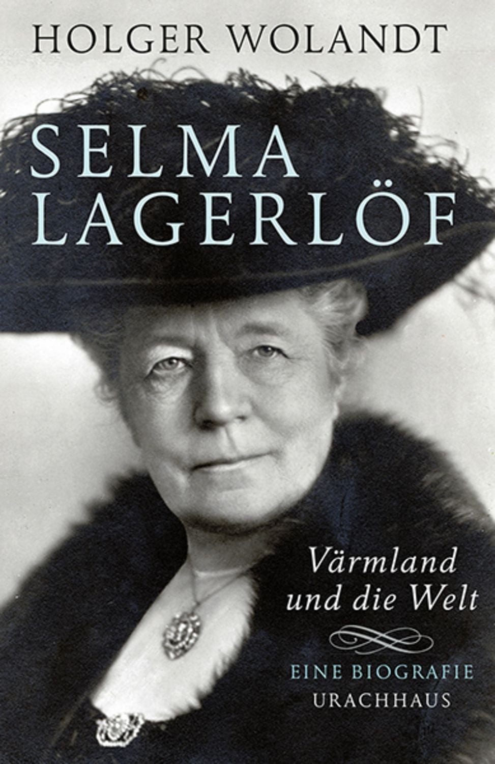 Selma Lagerlöf / Holger Wolandt
