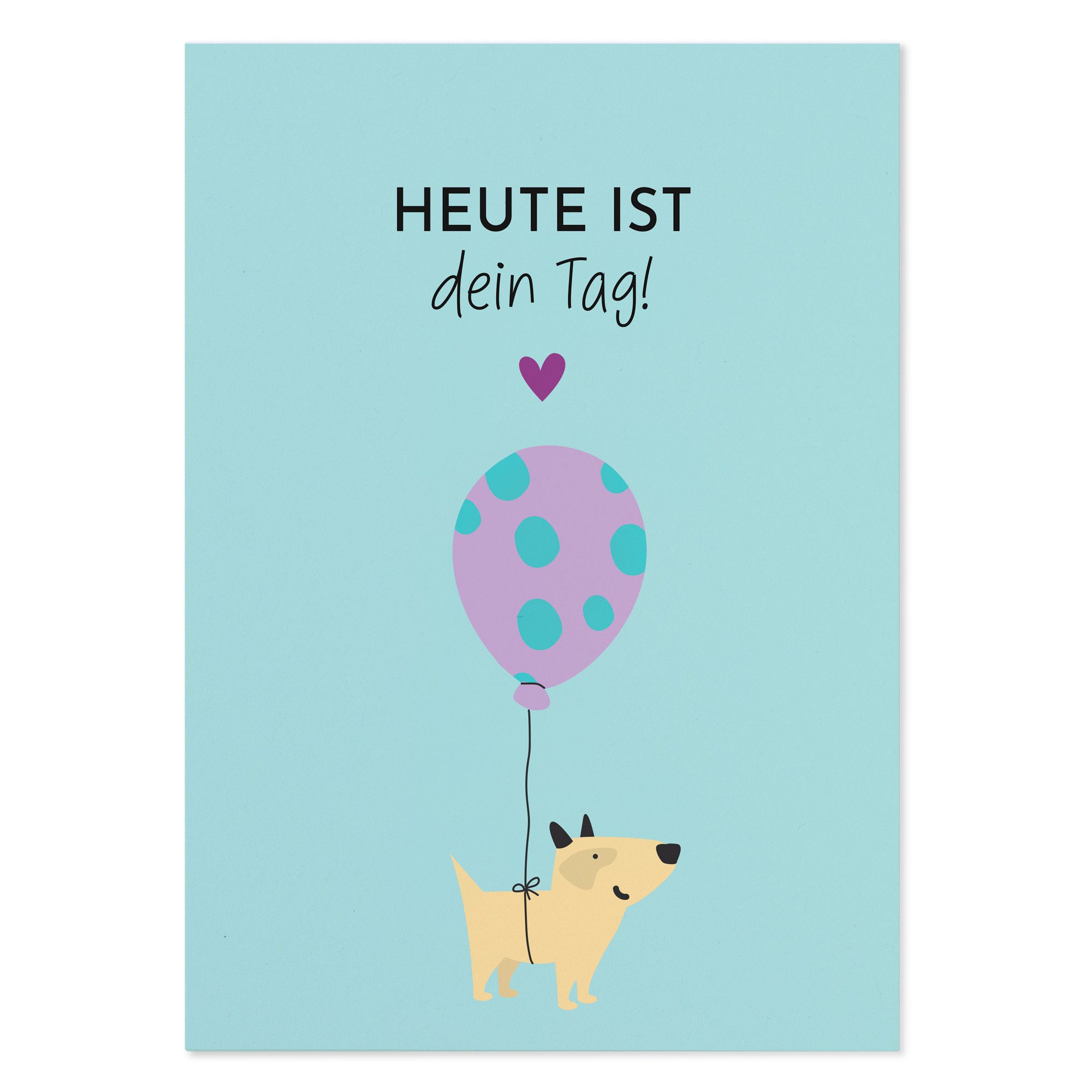 Bow & Hummingbird Geburtstagskarte Witzige Geburtstagskarte Hund „Heute ist dein Tag!“ Geldgeschenk Karte, Postkarte Geburtstag mit Hund DIN A6
