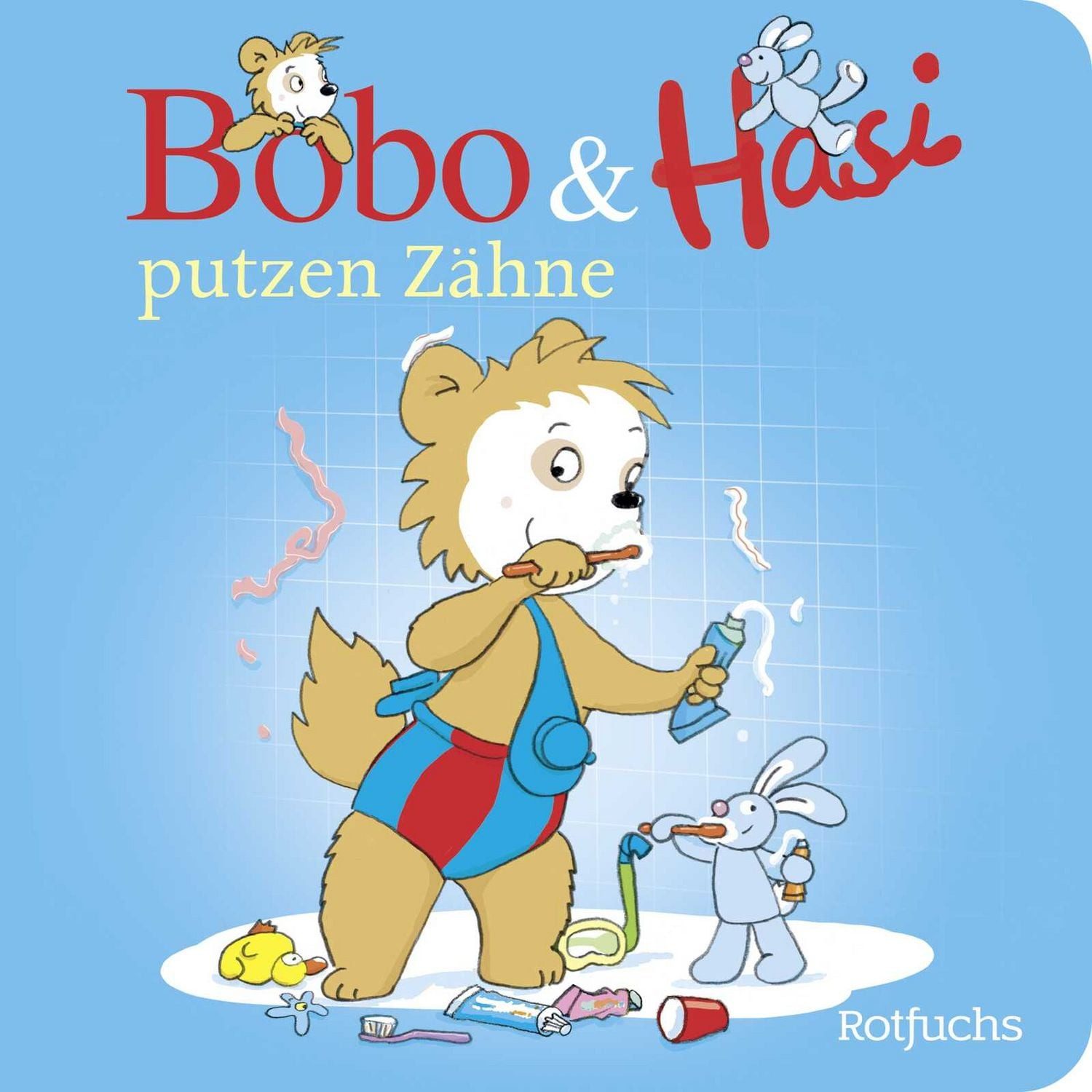 Bobo & Hasi putzen Zähne / Dorothée Böhlke