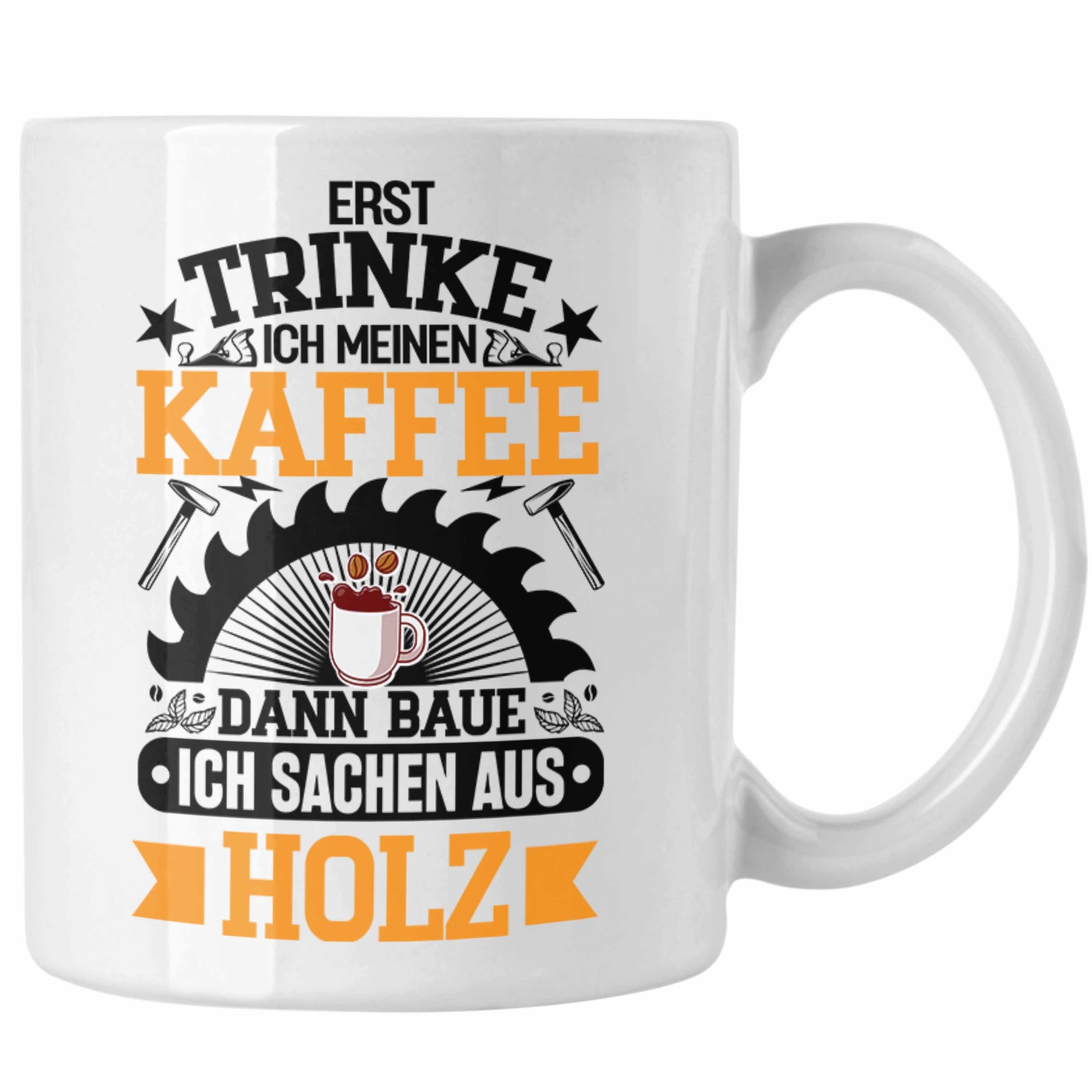 Trendation Tasse Trendation - Schreiner Tasse Geschenk Geschenkidee Tischler Schreiner Waldarbeiter Weiss