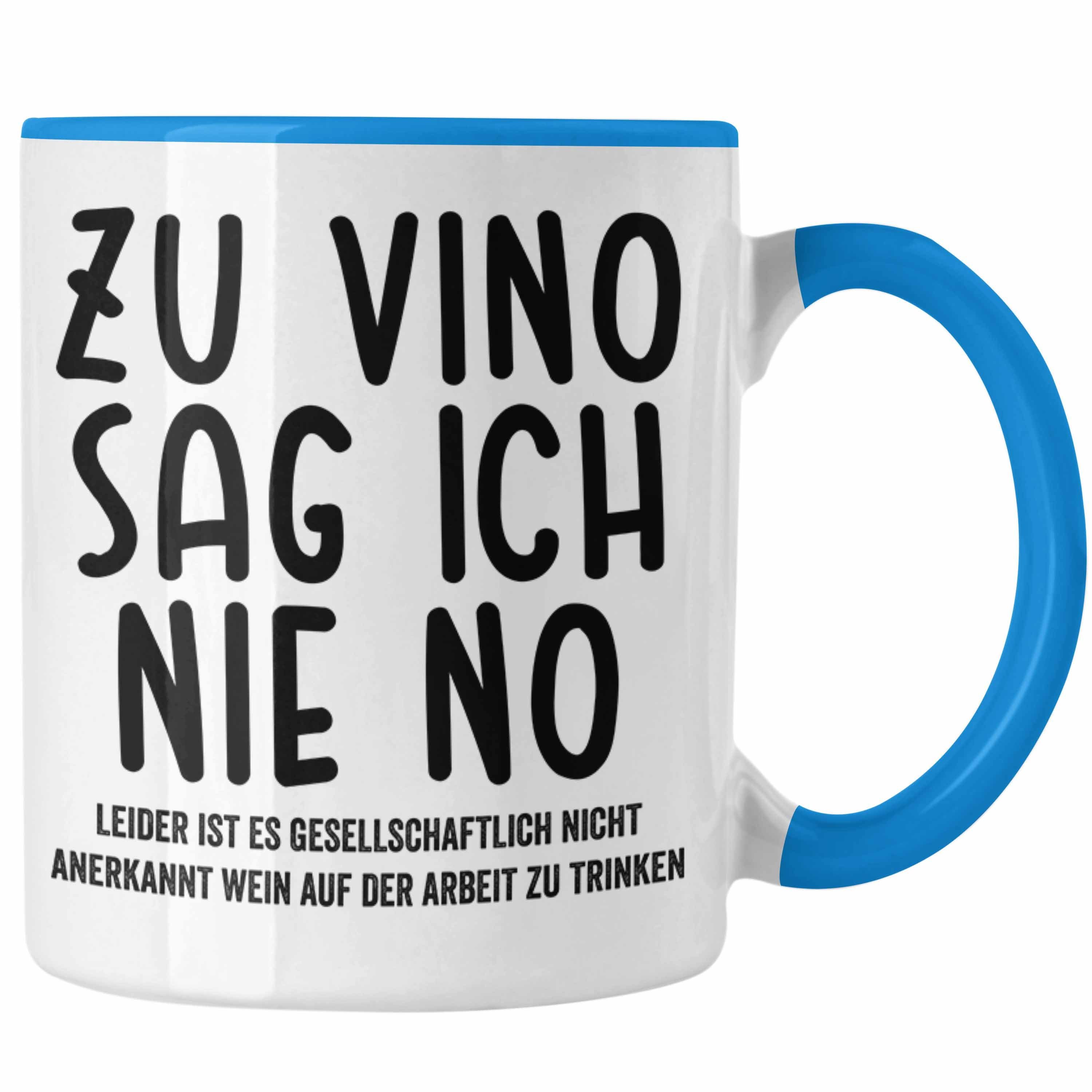 Trendation Tasse Trendation - Zu Vino Sag Ich Nie No Lustige Tasse mit Spruch Weinliebhaber Arbeit Geschenkidee Büro Blau