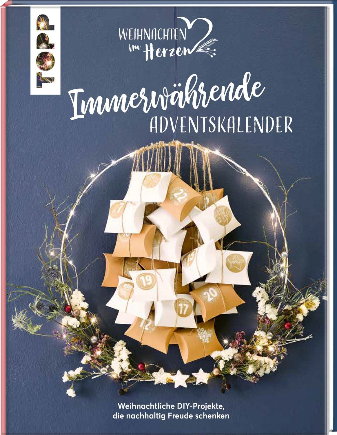 Immerwährende Adventskalender. Weihnachtliche DIY-Projekte, die nachha / diverse