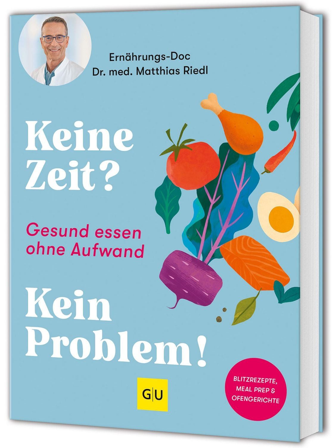 Keine Zeit? Kein Problem! / Dr. med. Matthias Riedl, Bettina Matthaei