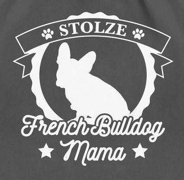 Shirtracer Turnbeutel Stolze French Bulldog Mama, Geschenk für Hundebesitzer