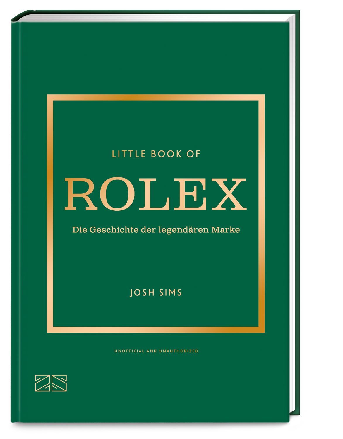 Little Book of Rolex / Josh Sims, Die Geschichte der legendären Marke (Die kleine Modebibliothek, Band 12)