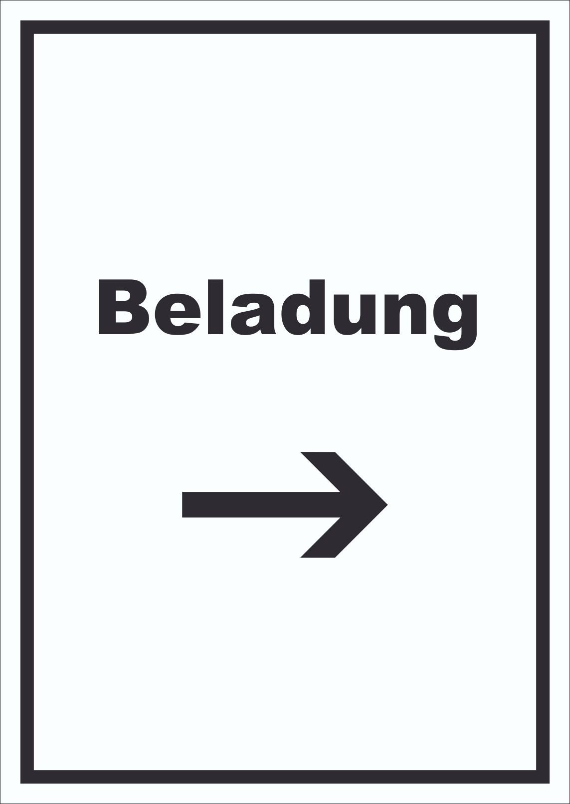HB-Druck Hinweisschild Beladung Schild mit Text und Richtungspfeil rechts Transport Fracht, wetterfest, stabil, UV-beständig, kratzfest