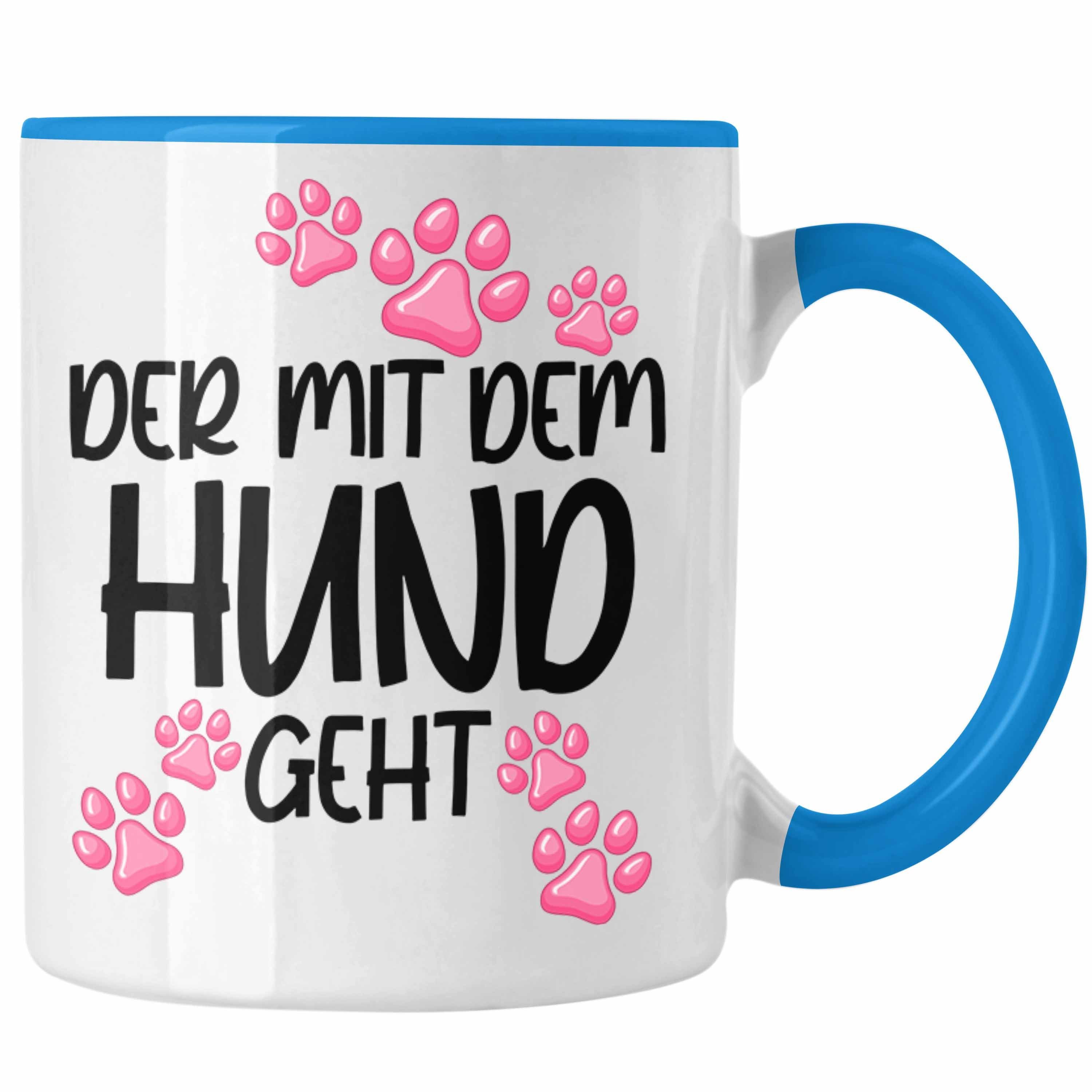 Trendation Tasse Trendation - Der Mit dem Hund Geht Tasse Hundebesitzer Geschenkidee Hunde Tasse Becher mit Spruch Lustig Blau