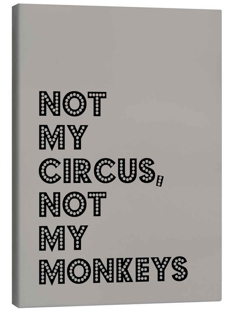 Posterlounge Leinwandbild Typobox, Not my Circus, not my Monkeys, Kinderzimmer