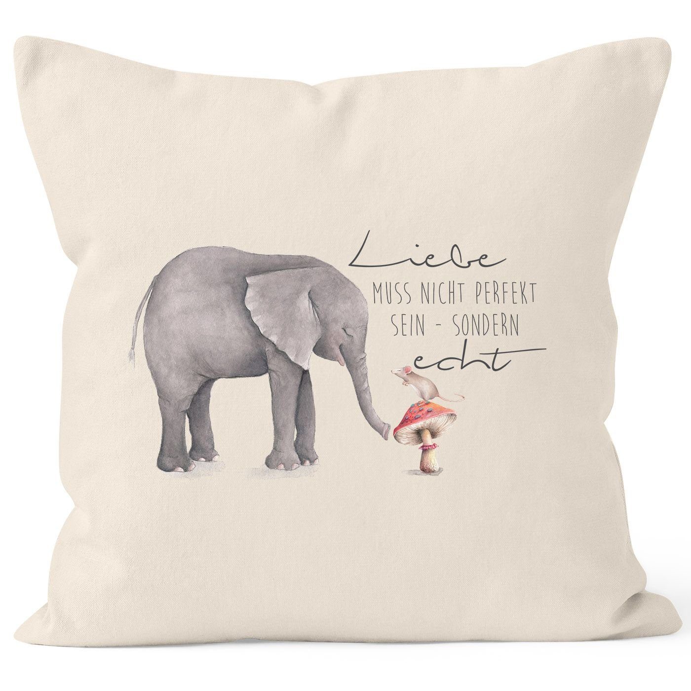 MoonWorks Dekokissen Kissenbezug Geschenk Liebe muss nicht perfekt sein sondern echt Elefant Maus Kissen-Hülle Deko-Kissen 40x40 Baumwolle MoonWorks® natur