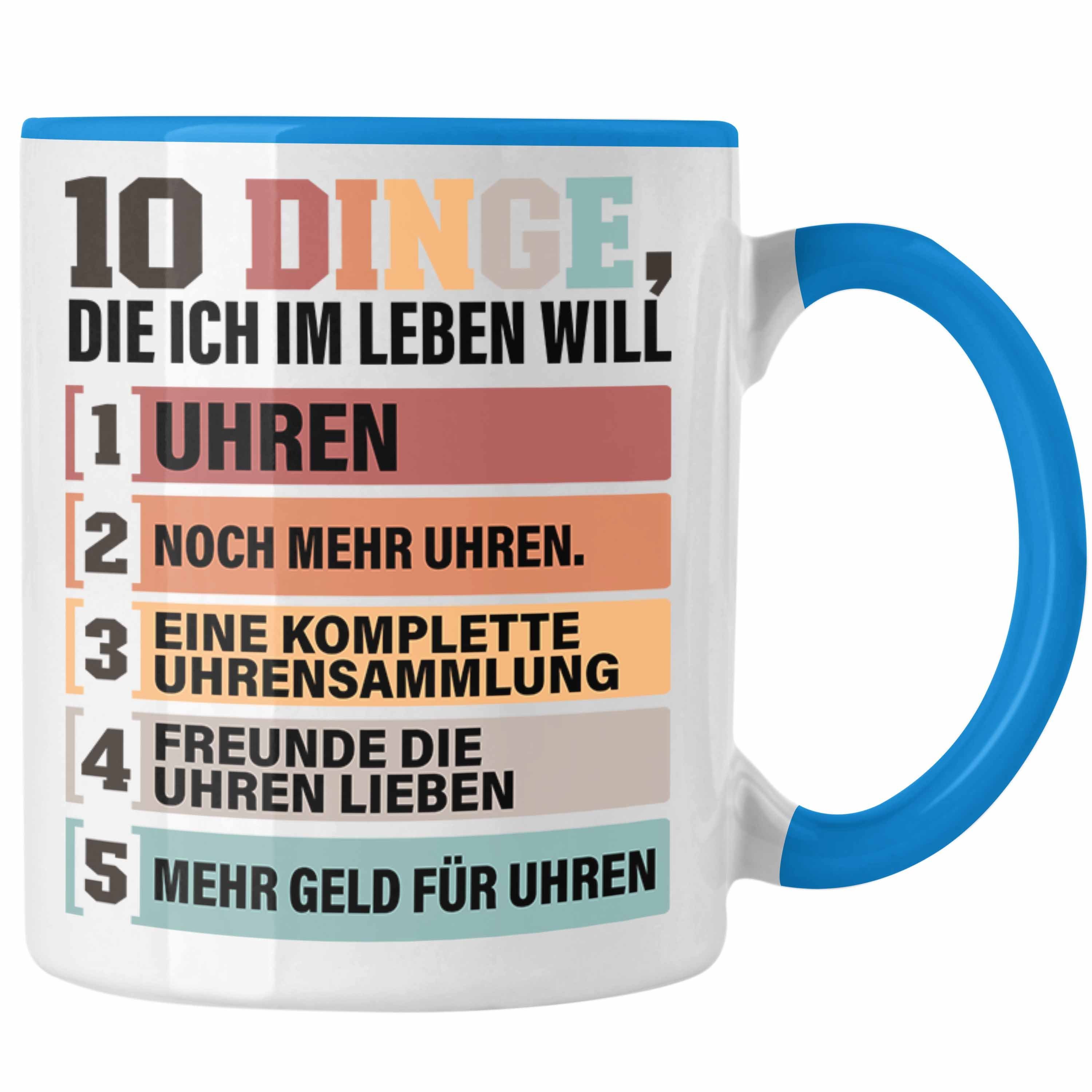 Trendation Tasse Uhren Sammler Tasse Geschenk Spruch Geschenkidee für Uhrensammler Lus Blau