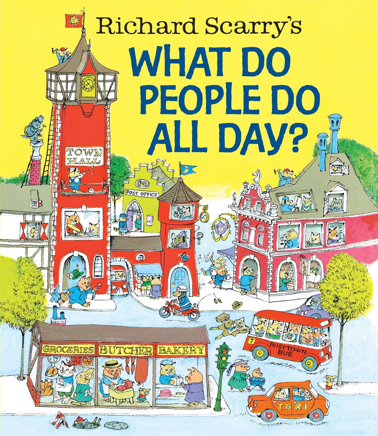 Richard Scarry's What Do People Do All Day? / Richard Scarry