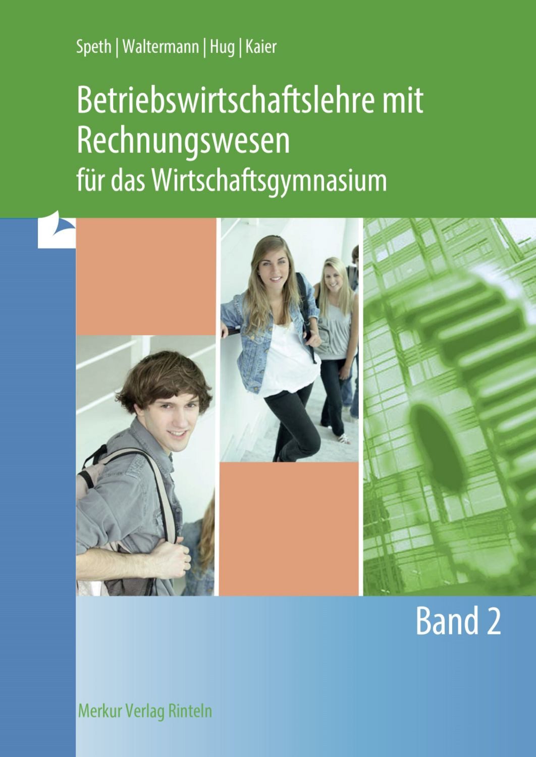 Betriebswirtschaftslehre mit Rechnungswesen für das Wirtschaftsgymnasi / Hermann Speth, Aloys Waltermann, Hartmut Hug, Alfons Kaier