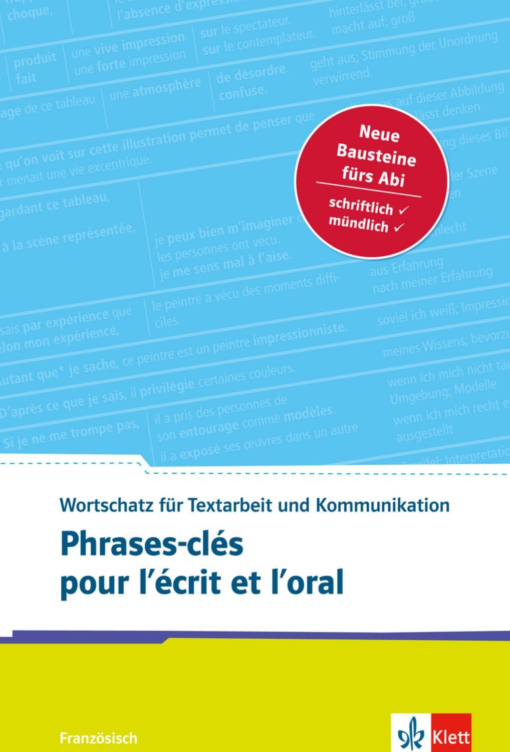 Phrases-clés pour l’écrit et l’oral / Valérie Deinert