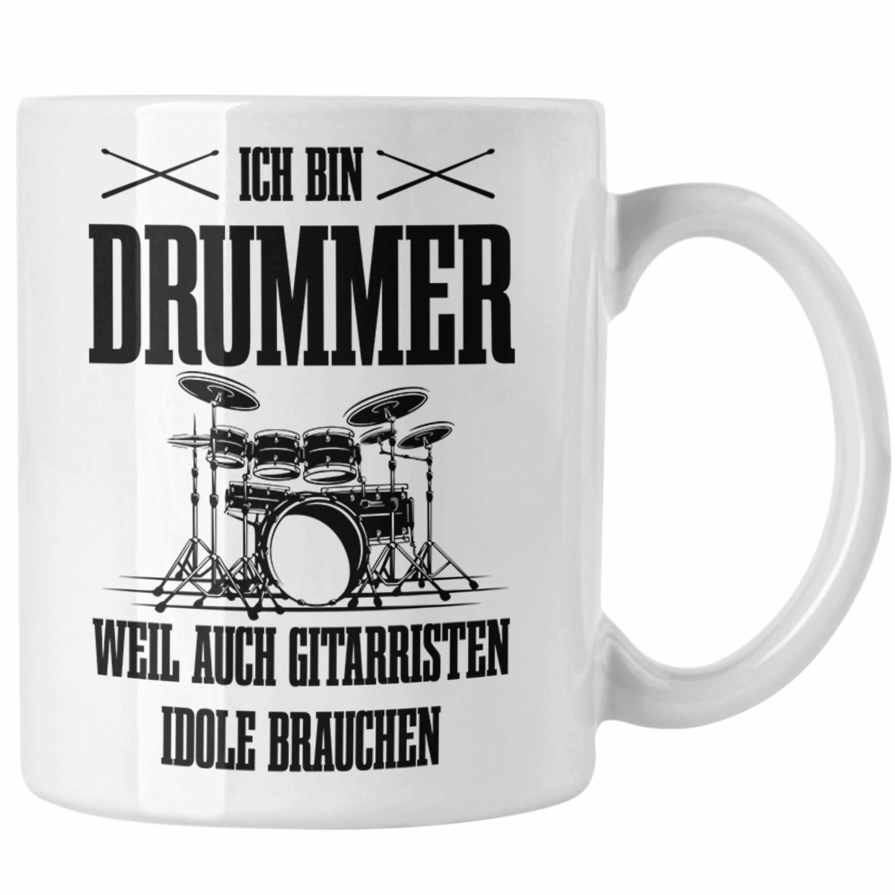 Trendation Tasse Drummer Tasse Geschenk Schlagzeugspieler Geschenkidee Spruch Weil Auc Weiss
