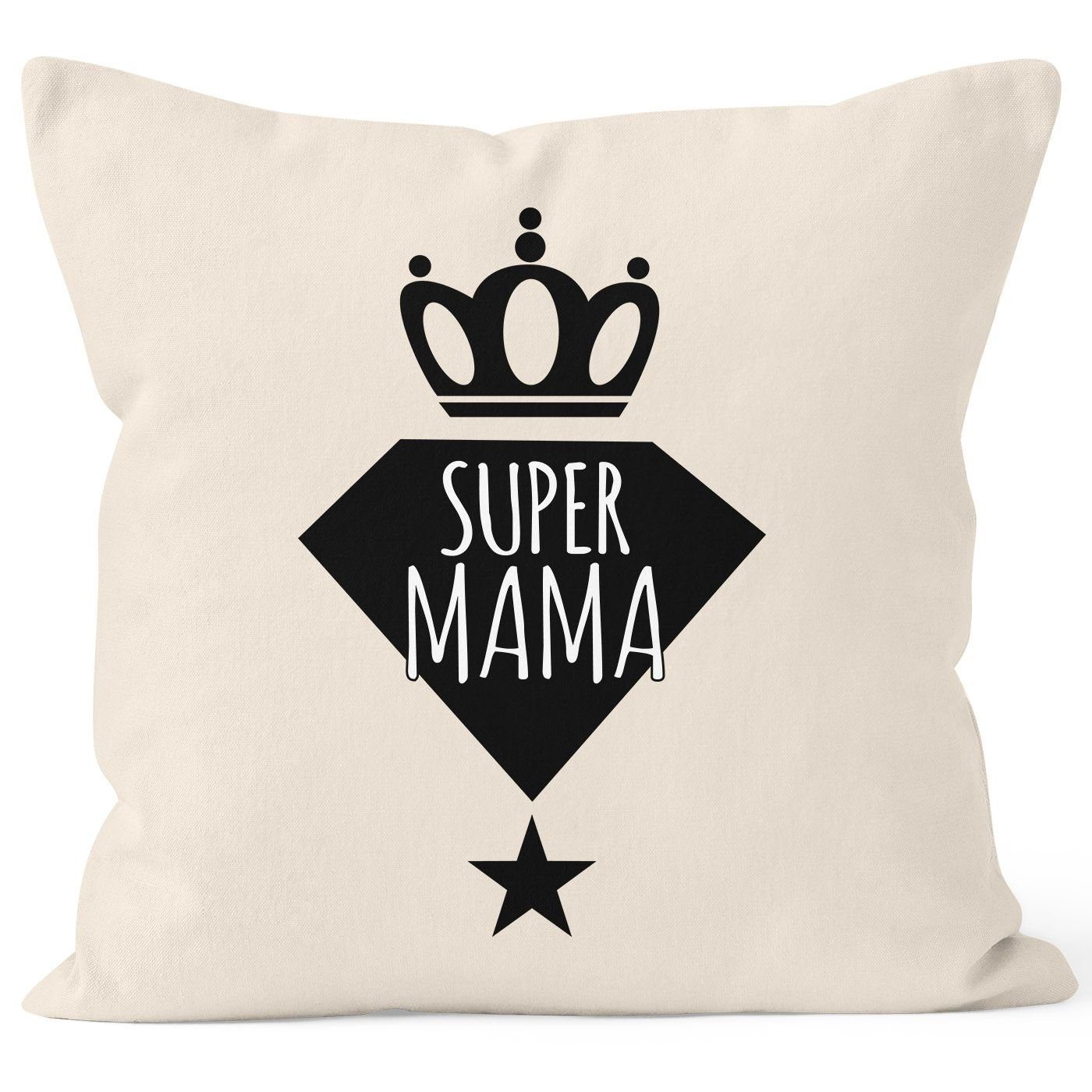 MoonWorks Dekokissen Kissenbezug Super Mama Diamant Krone Stern Geschenk zum Muttertag 40x40 Baumwolle MoonWorks® natur