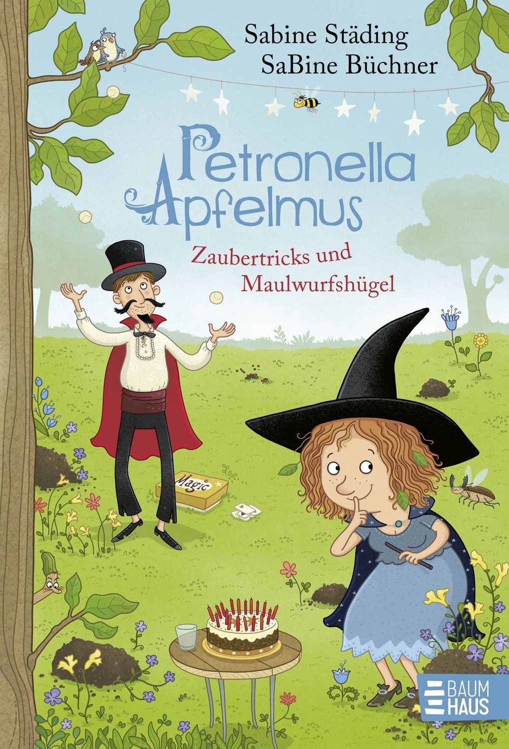 Petronella Apfelmus - Zaubertricks und Maulwurfshügel (Band 8) / Sabine Städing