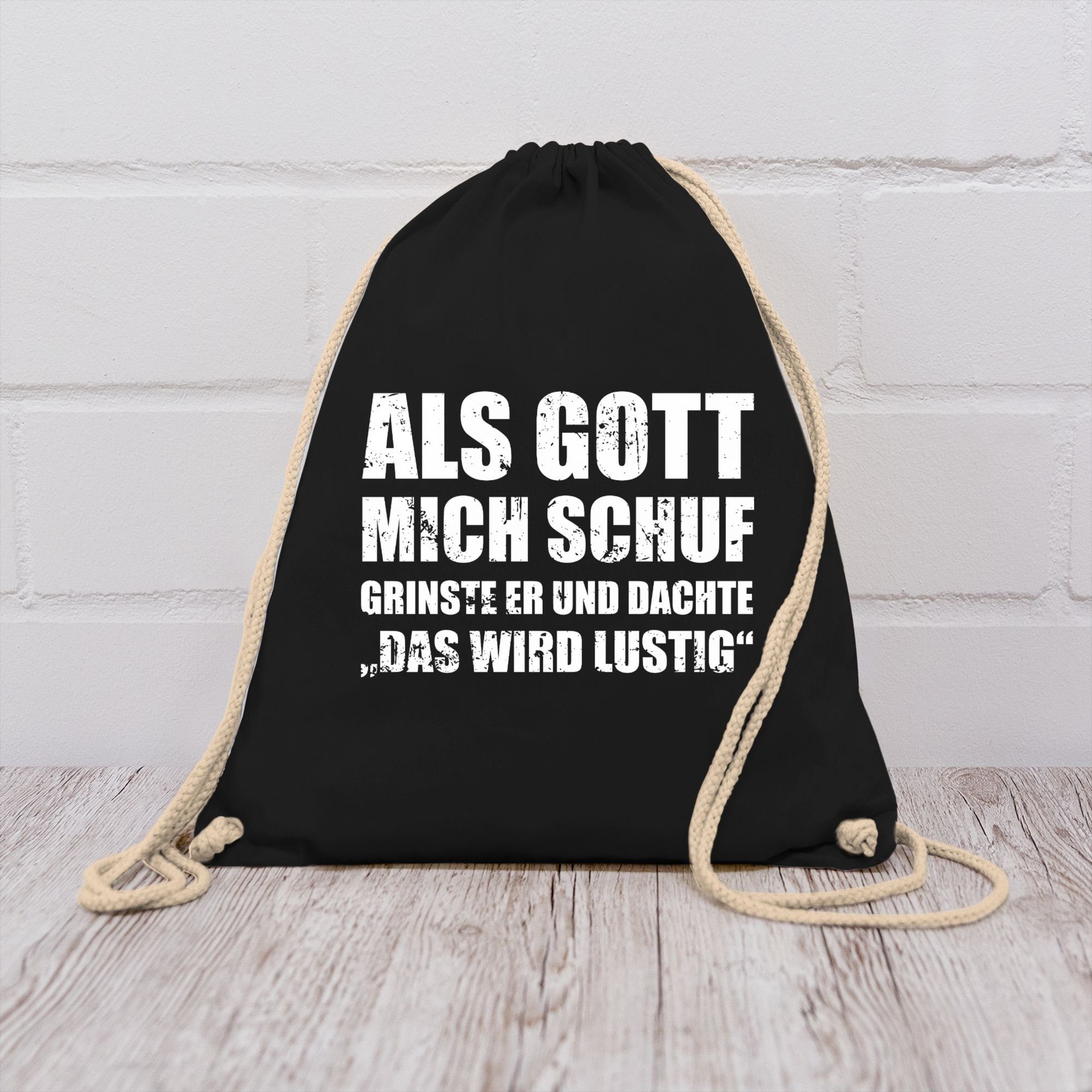 Shirtracer Turnbeutel Als Gott mich schuf grinste er - Lustige Sprüche Witziger Spruch, Statement