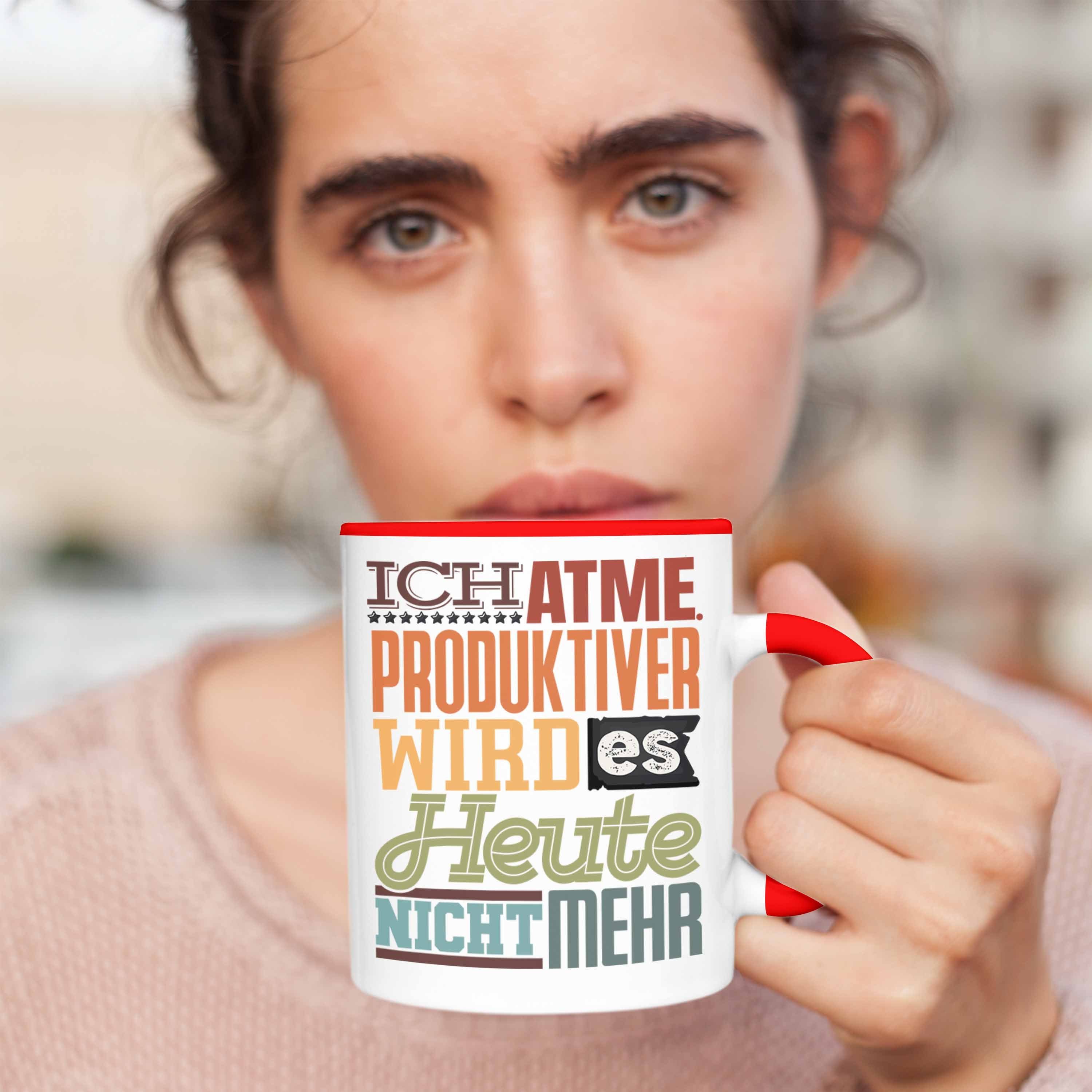 Trendation Tasse Wird Es Nicht Tasse Geschenk Heute Ich Kollegin Rot Produktiver Atme Mehr