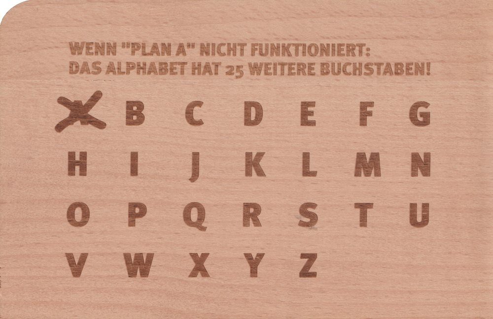Postkarte Holzpostkarte "Wenn >Plan A< nicht funktioniert: Das Alphabet hat ..."