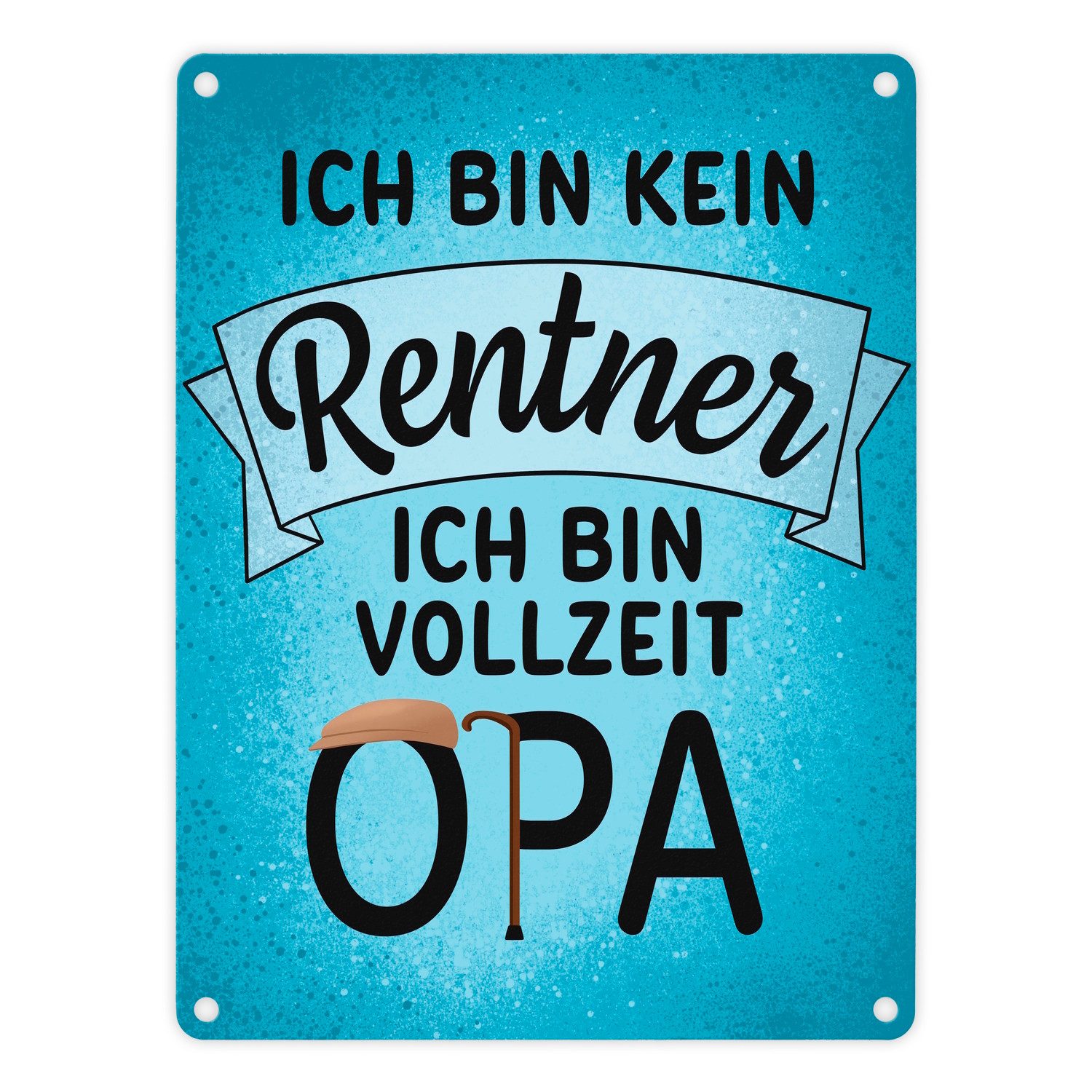 Metallschild Ich bin kein Rentner ich bin Vollzeit Opa Metallschild in 15x20 cm