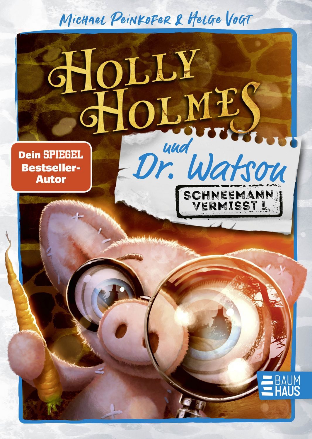 Holly Holmes und Dr. Watson - Schneemann vermisst! / Michael Peinkofer