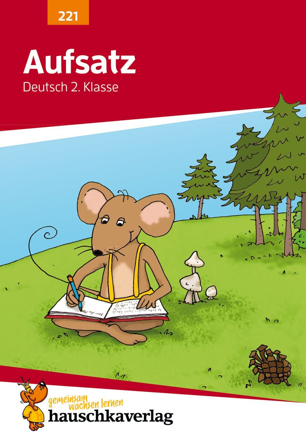 Deutsch 2. Klasse Übungsheft - Aufsatz / Gerhard Widmann