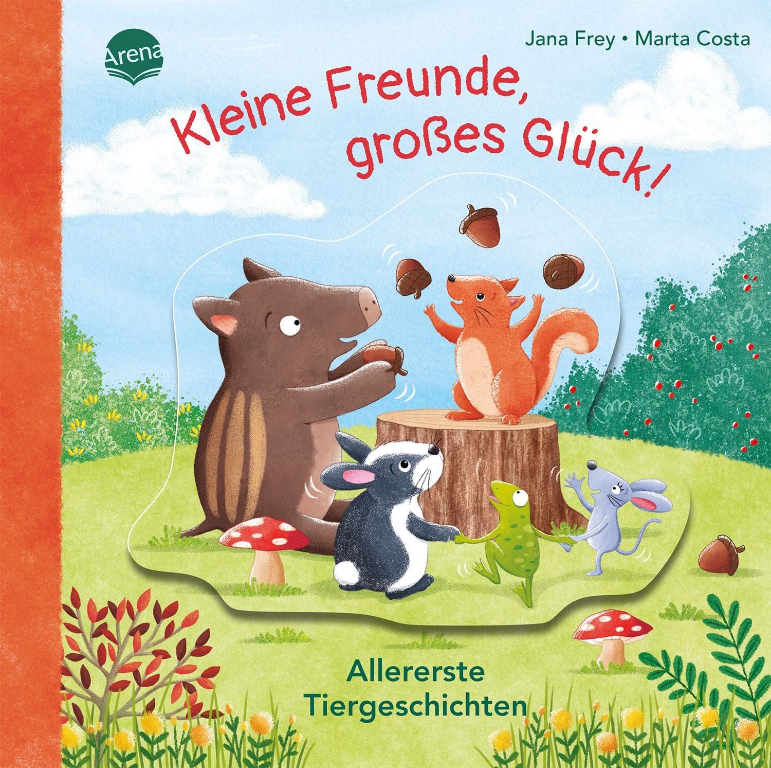 Kleine Freunde, großes Glück! Allererste Tiergeschichten / Jana Frey, Allererste Vorlesegeschichte für Kinder ab 2 Jahren