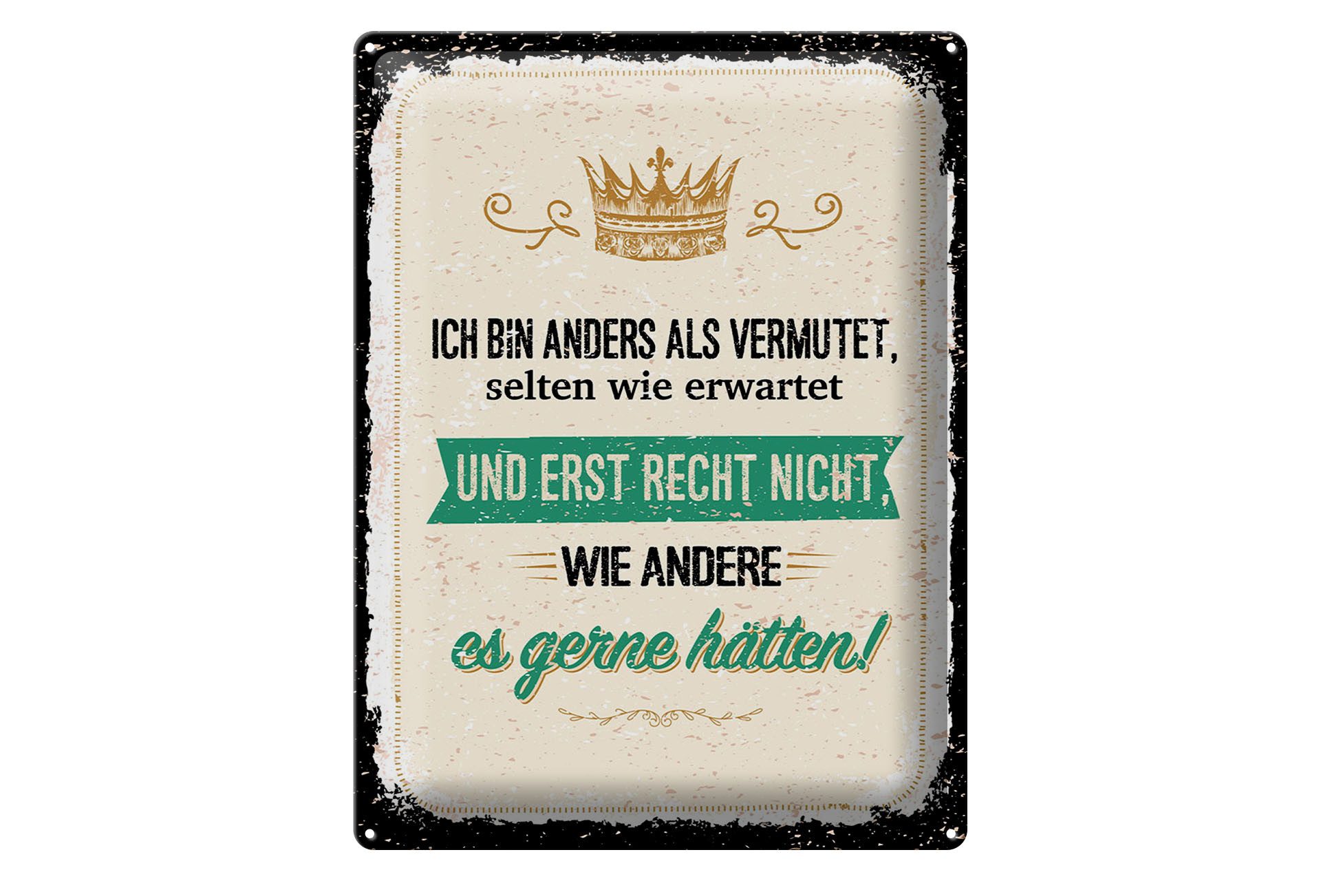 Metallschild Spruch 30x40 cm Ich bin anders als vermutet