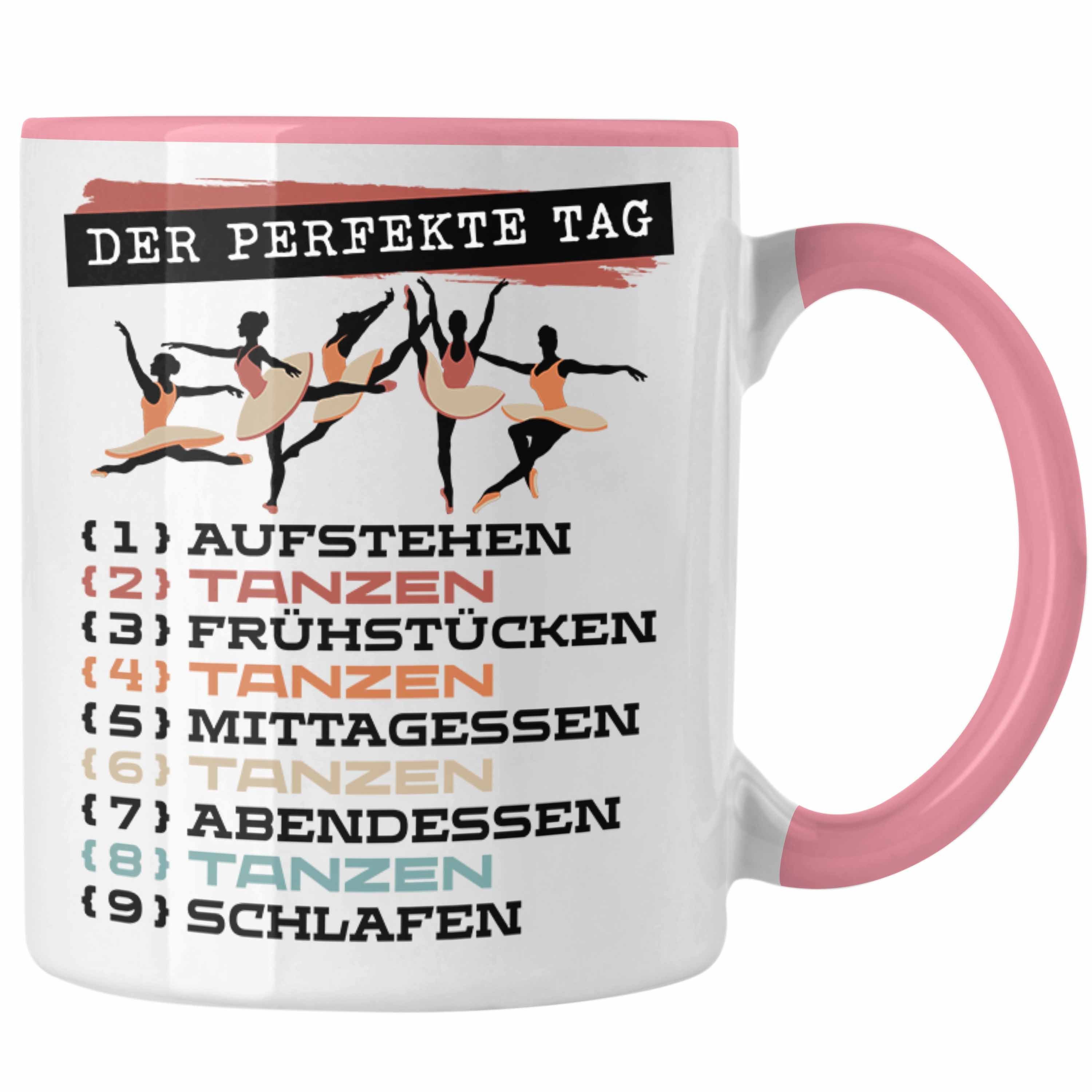 Trendation Tasse Trendation - Tanzen Tasse Geschenk Becher Der Perfekte Tag Tanzlehreri Rosa