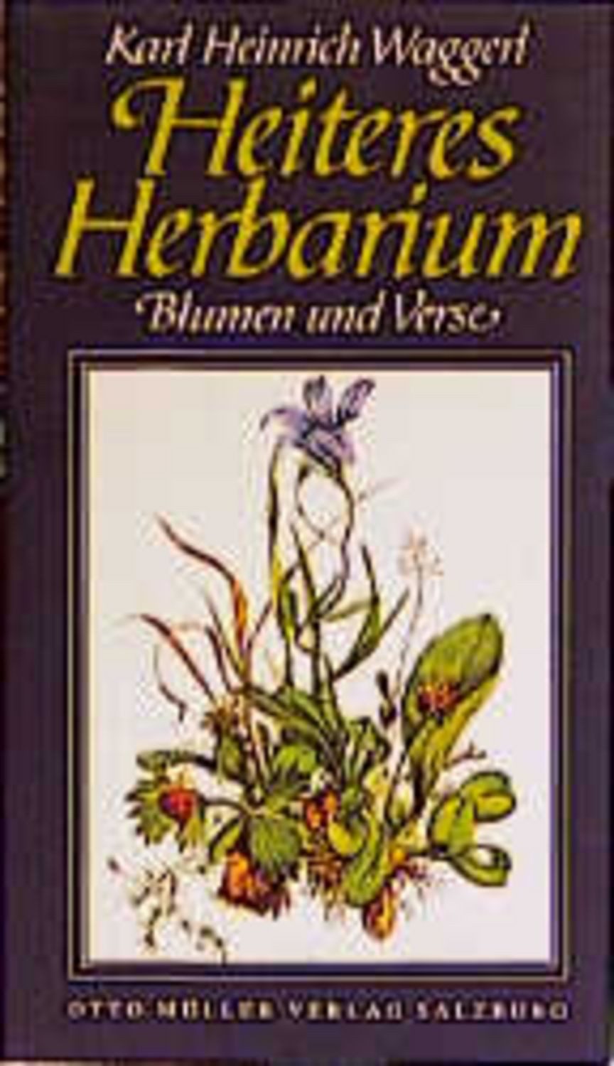 Heiteres Herbarium / Karl H. Waggerl