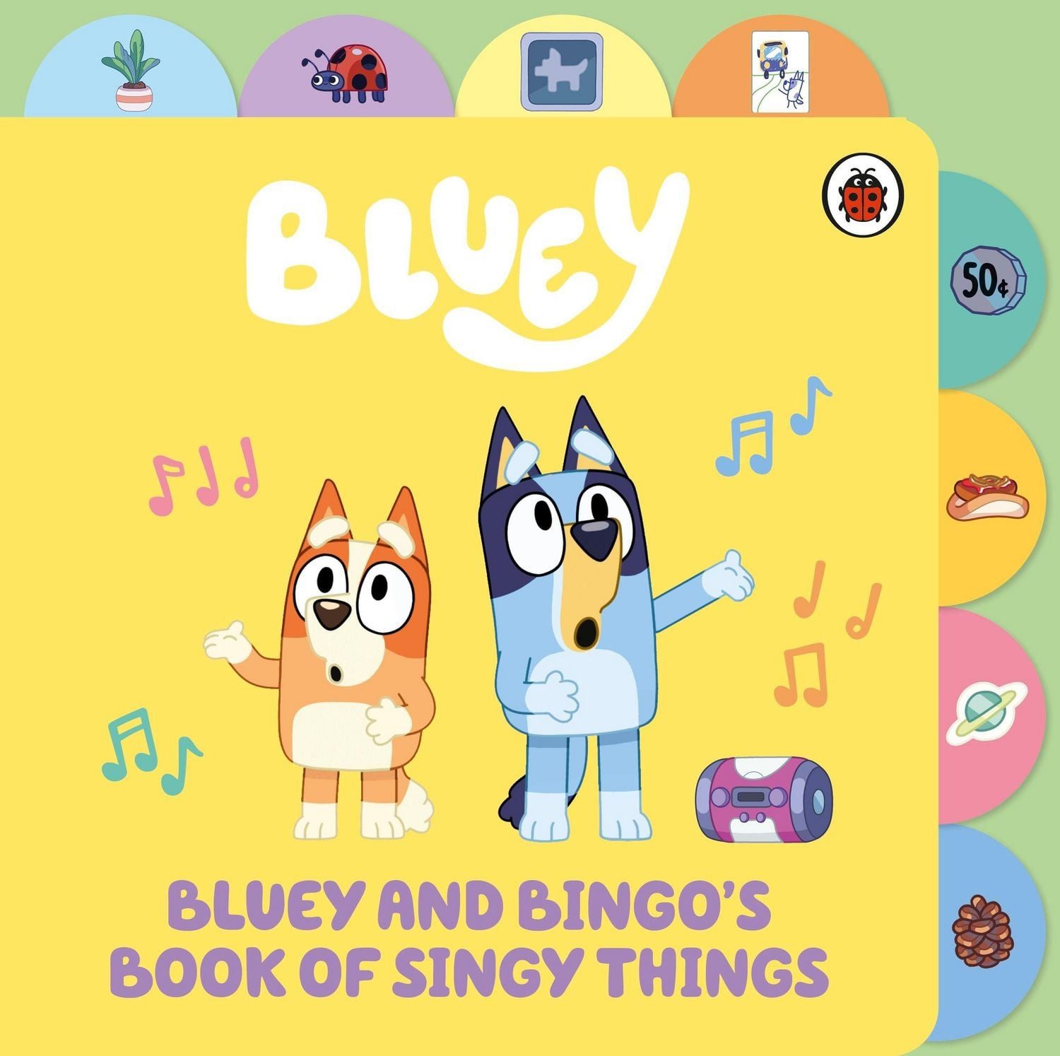 Belletristik Bluey: Bluey and Bingo's Book of Singy Things Tabbed Board Book Bluey