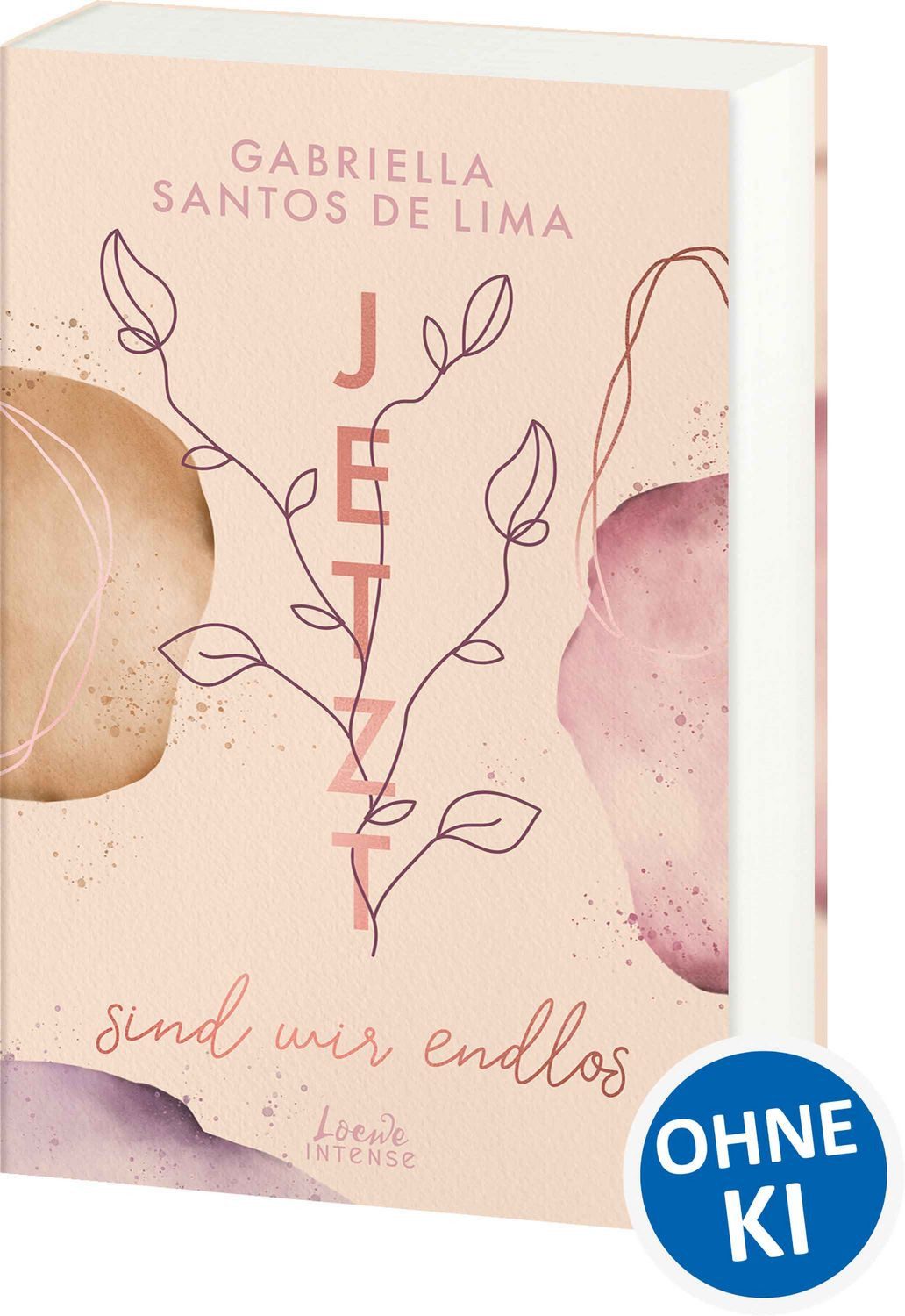 Jetzt sind wir endlos (Jetzt-Trilogie, Band 3) / Gabriella Santos de Lima, Spürst du das Herzklopfen und die Leidenschaft zur Kunst? - Das berührende Finale der Bestseller-Trilogie von Gabriella Santos de Lima