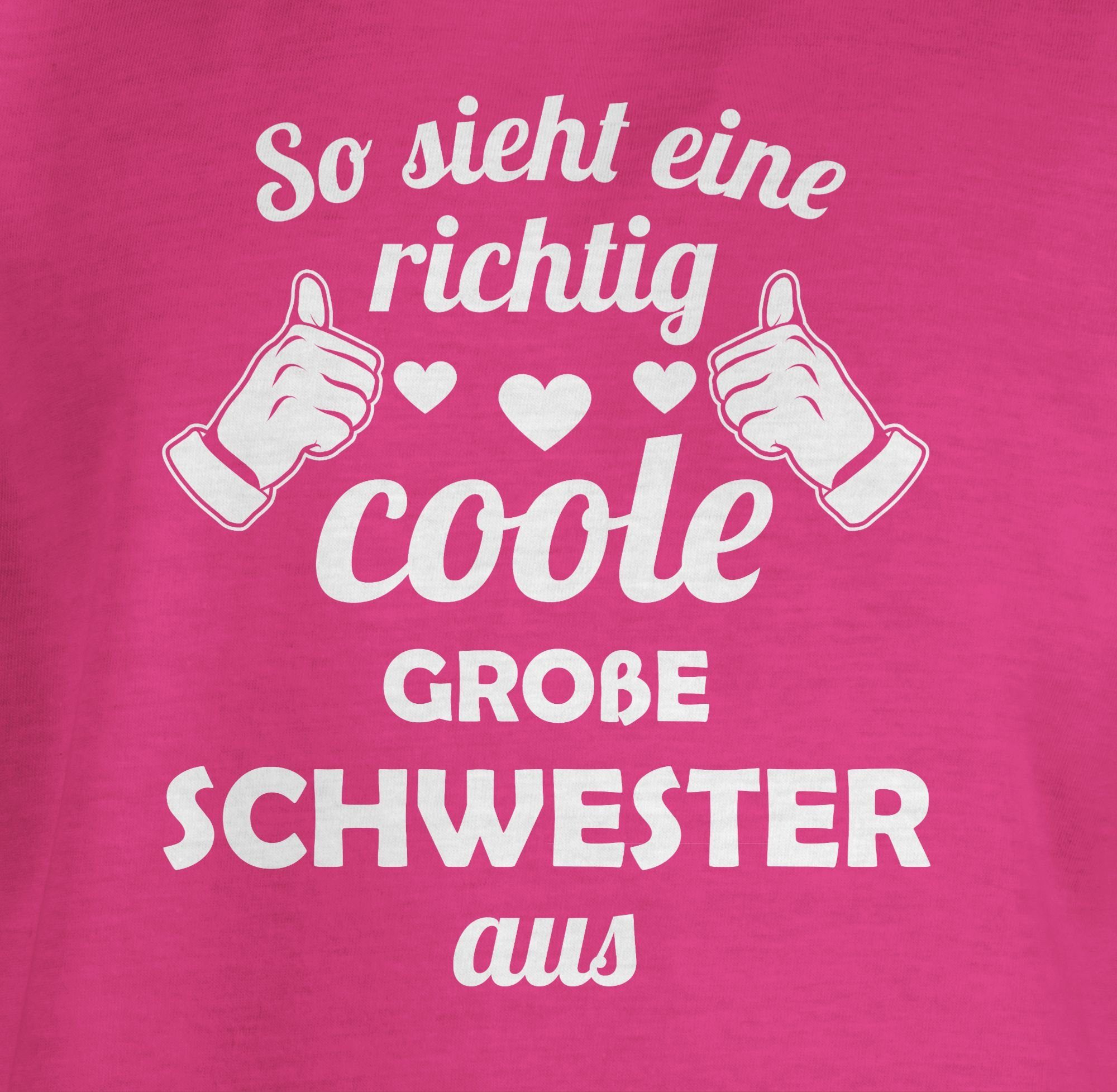 Geschenk aus Shirtracer Schwester So Fuchsia große Geschwister T-Shirt richtig 1 sieht Schwester coole eine