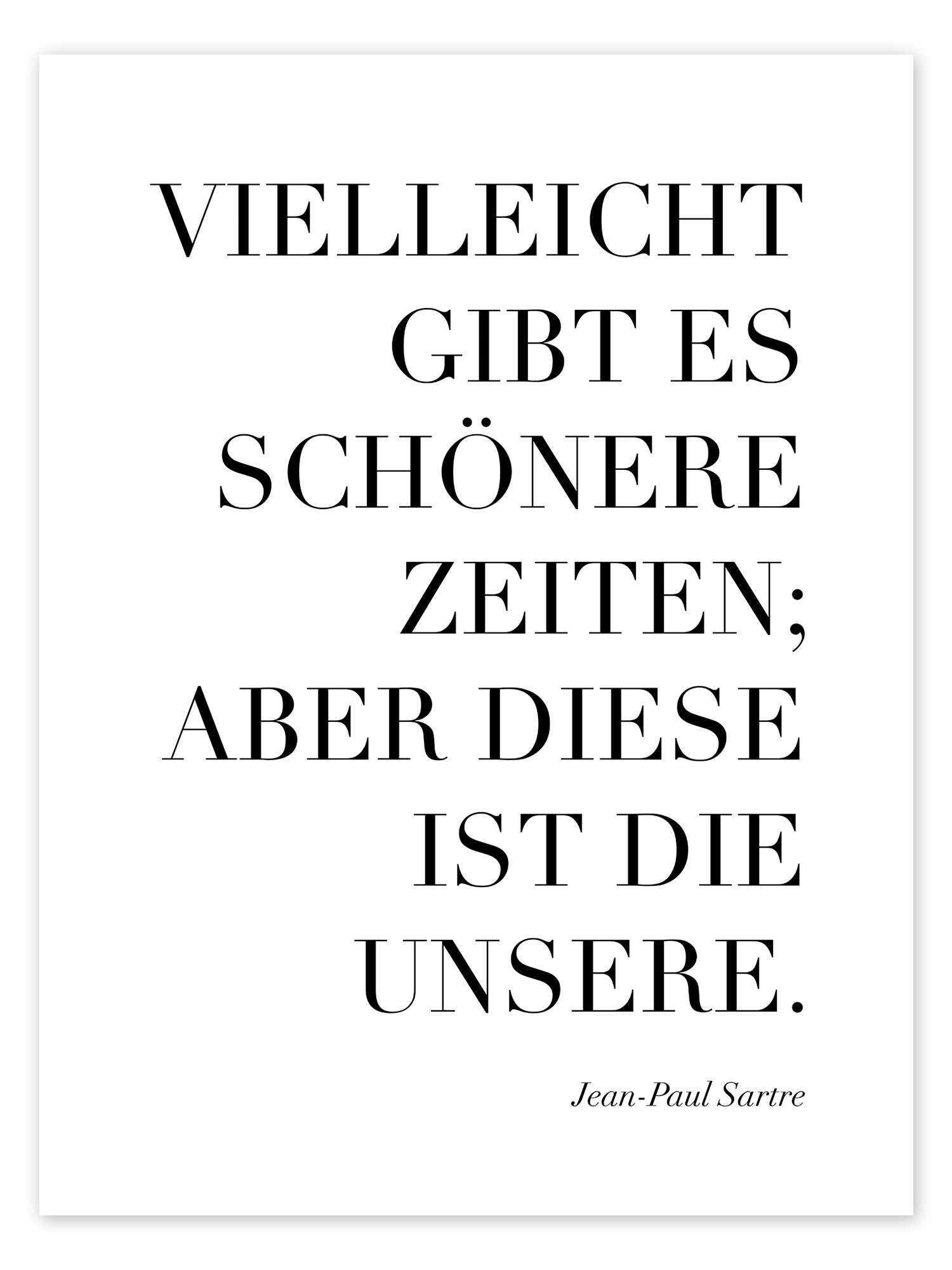 Posterlounge Wandbild Vielleicht gibt es schönere Zeiten, Funny Quotes and Inspiration, erhältlich als Poster, Leinwandbild, Wandsticker oder Acrylglasbild